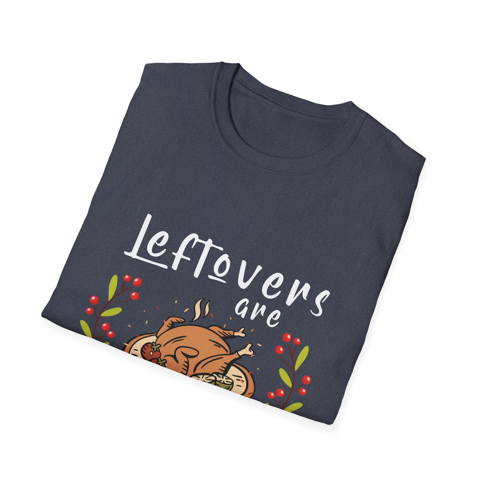 Thanksgiving Humor Tee - 'Leftovers are for Quitters' - Funny Unisex T-Shirt for Food Lovers, Holiday Gift, Fall Celebration, Casual Wear