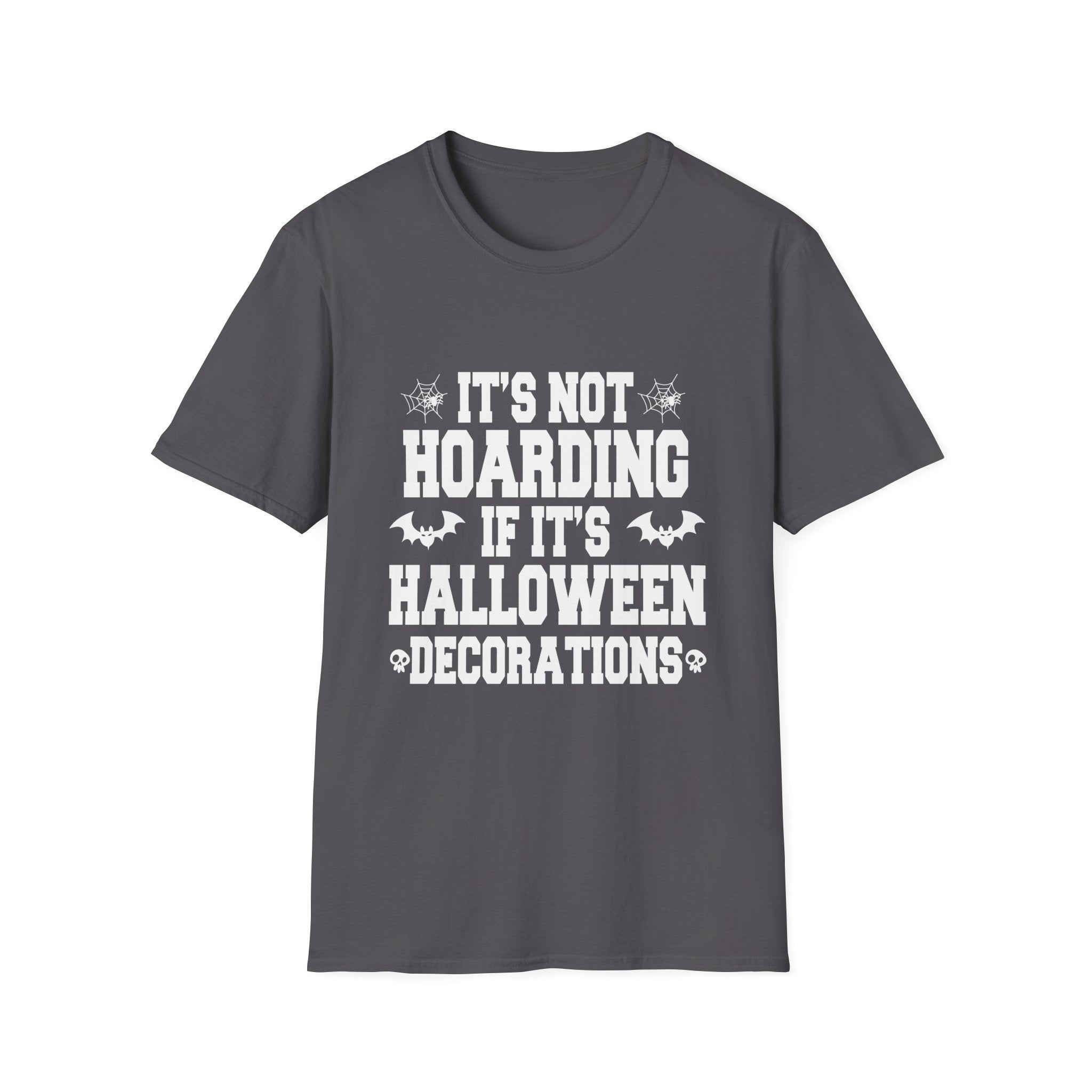 Halloween Decorations T-Shirt, Funny Unisex Tee, Hoarding Humor Shirt, Spooky Season Apparel, Perfect for Halloween Party