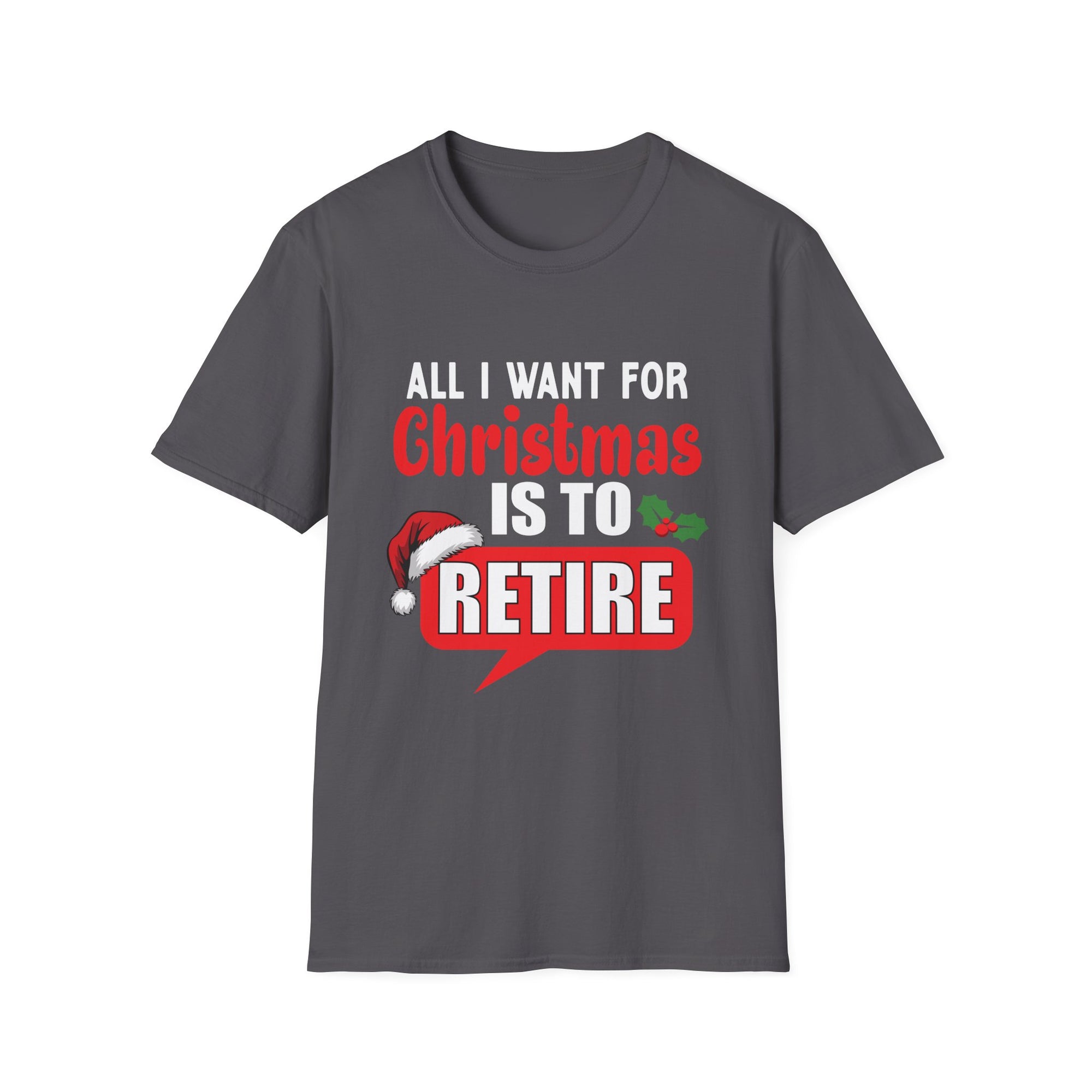 Unisex Christmas Retirement T-Shirt, Holiday Tee for Retirees, Funny Gift for Christmas, Softstyle Graphic Shirt, Retirement Party Apparel