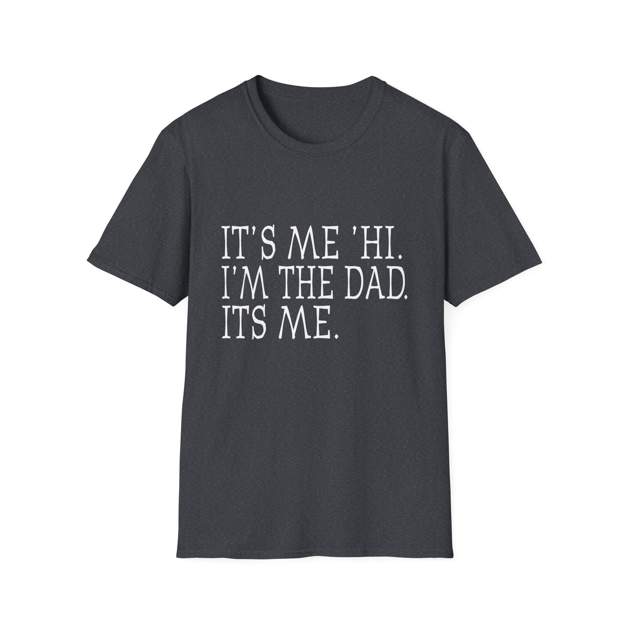 Funny Dad T-Shirt, Gift for Fathers Day, Unisex Tee, Casual Wear, Dad Joke Shirt, Father's Day Gift, Family Humor Tee