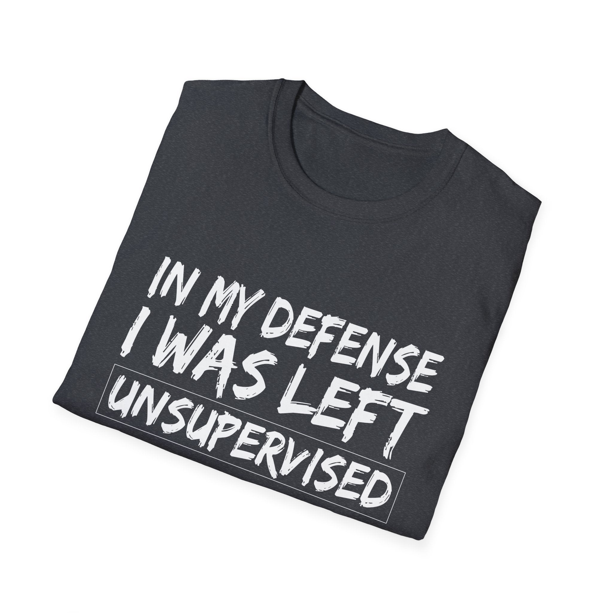 Humorous Unisex T-Shirt: 'In My Defense I Was Left Unsupervised' - Perfect for Gift Giving, Casual Wear, Parties, Everyday Use, Humor Lovers
