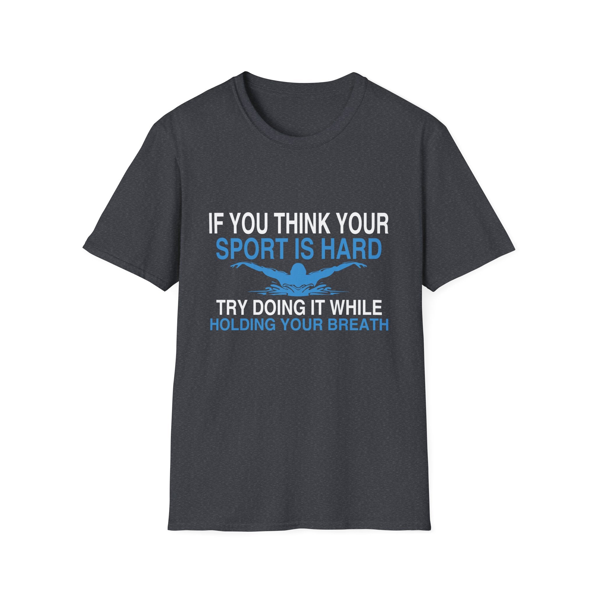 Swimmer's Humor T-Shirt, Sporty Gift for Athletes, Swimming Enthusiast Apparel, Funny Swim Shirt, Unisex Softstyle Tee