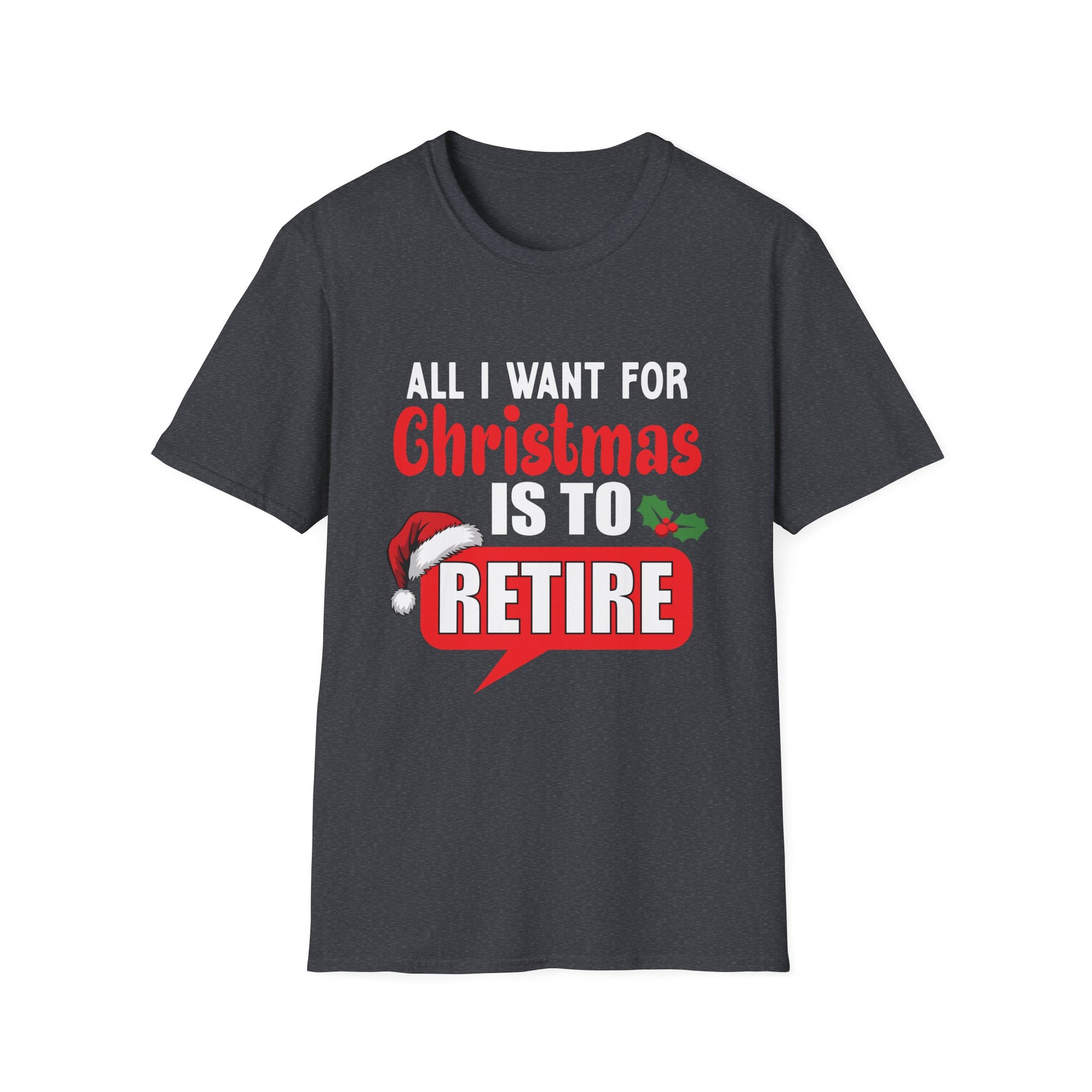 Unisex Christmas Retirement T-Shirt, Holiday Tee for Retirees, Funny Gift for Christmas, Softstyle Graphic Shirt, Retirement Party Apparel
