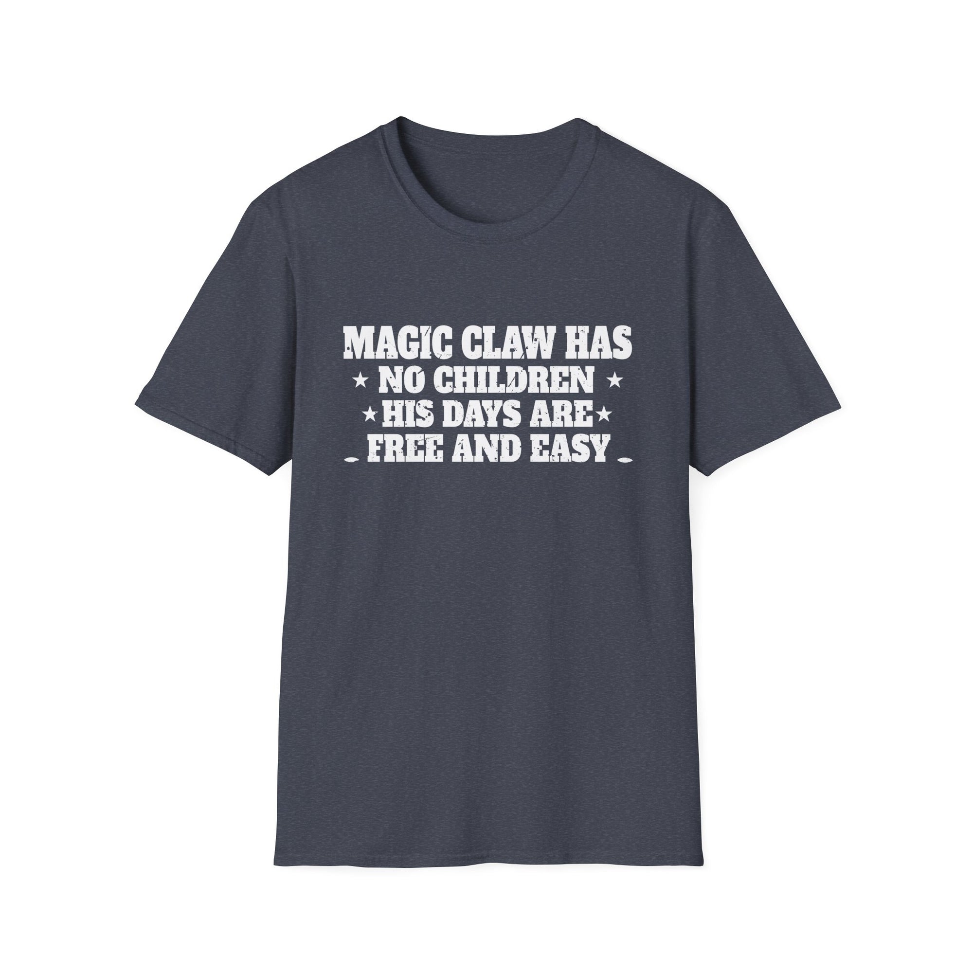 Unisex Softstyle T-Shirt with 'Magic Claw' Quote - Fun Casual Tee for Dads, Birthdays, Father's Day, Gifts, Relaxed Style, Everyday Wear