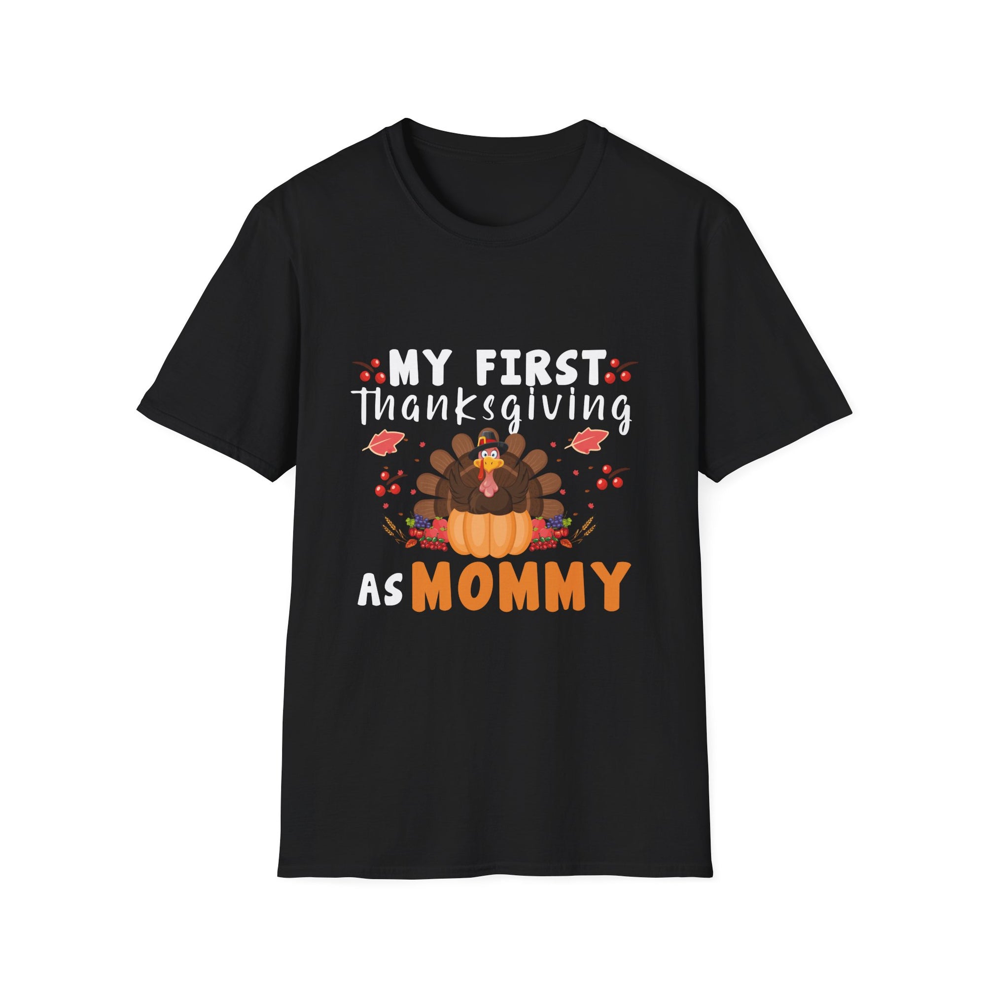 Unisex Thanksgiving T-Shirt - My First Thanksgiving as Mommy, Holiday Shirt, Family Celebration Top, Cute Fall Apparel, Gift for New Moms