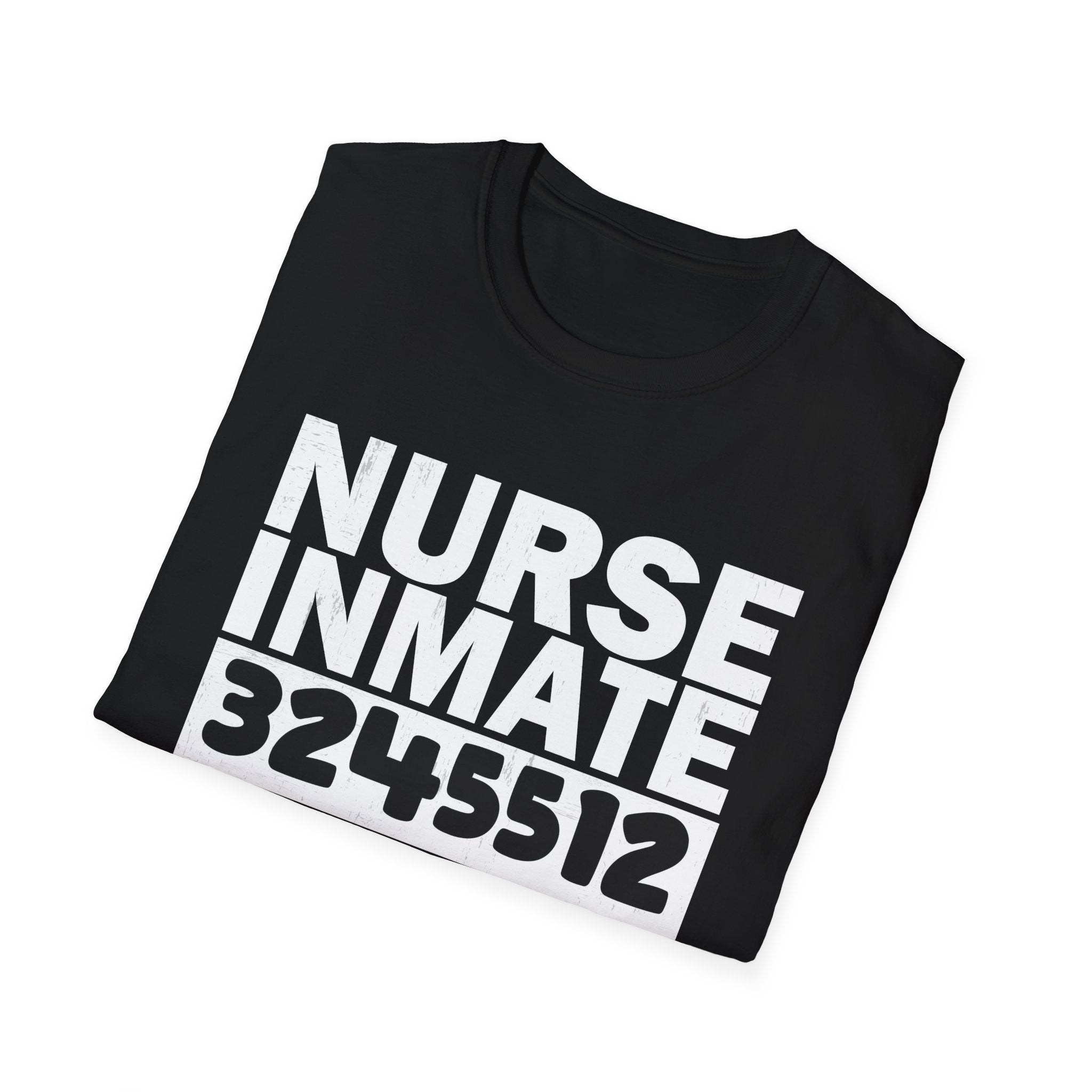 Nurse Inmate Softstyle T-Shirt, Funny Nurse Gift, Unisex Tee for Healthcare Workers, Medical Humor Shirt, Gift for Nurses
