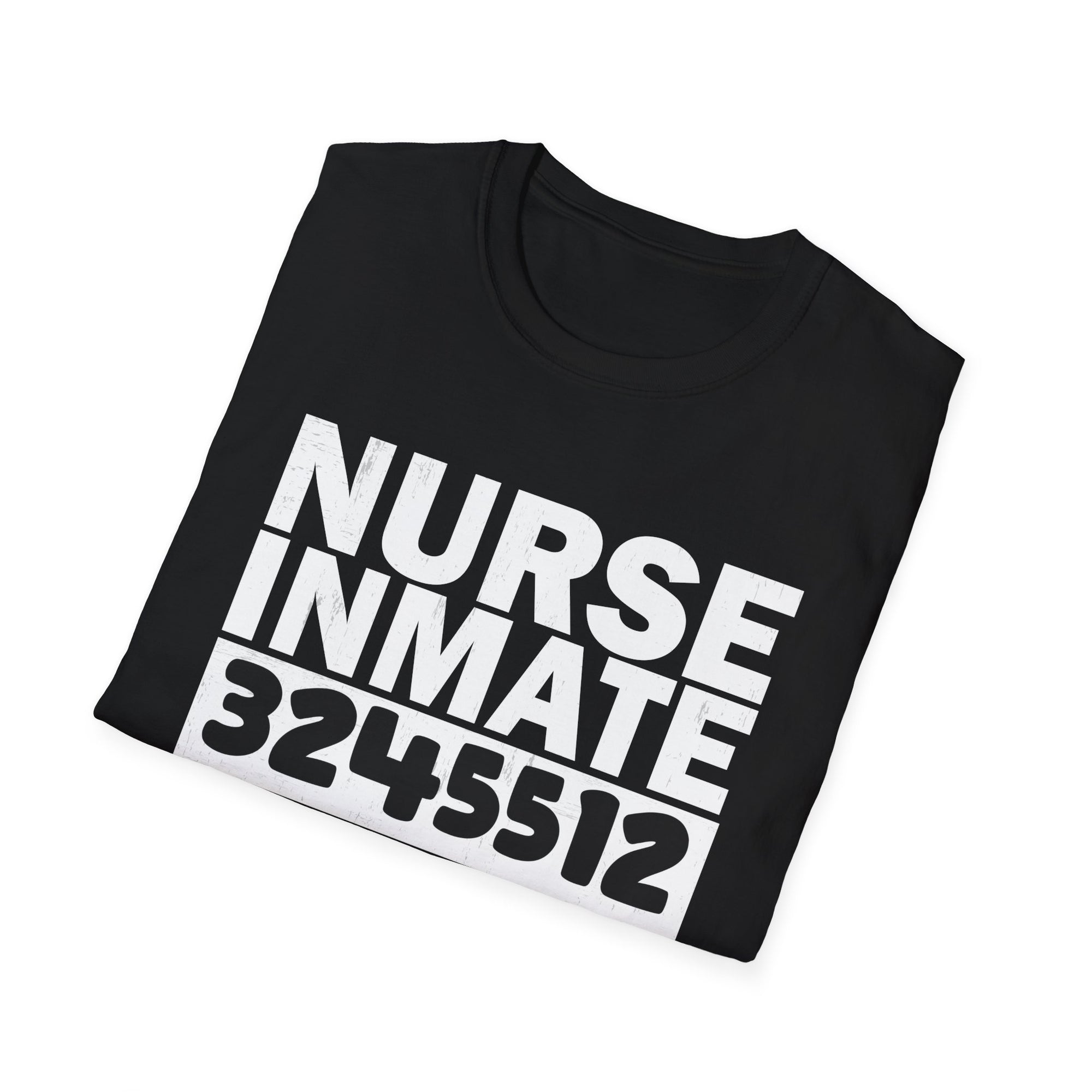 Nurse Inmate Softstyle T-Shirt, Funny Nurse Gift, Unisex Tee for Healthcare Workers, Medical Humor Shirt, Gift for Nurses