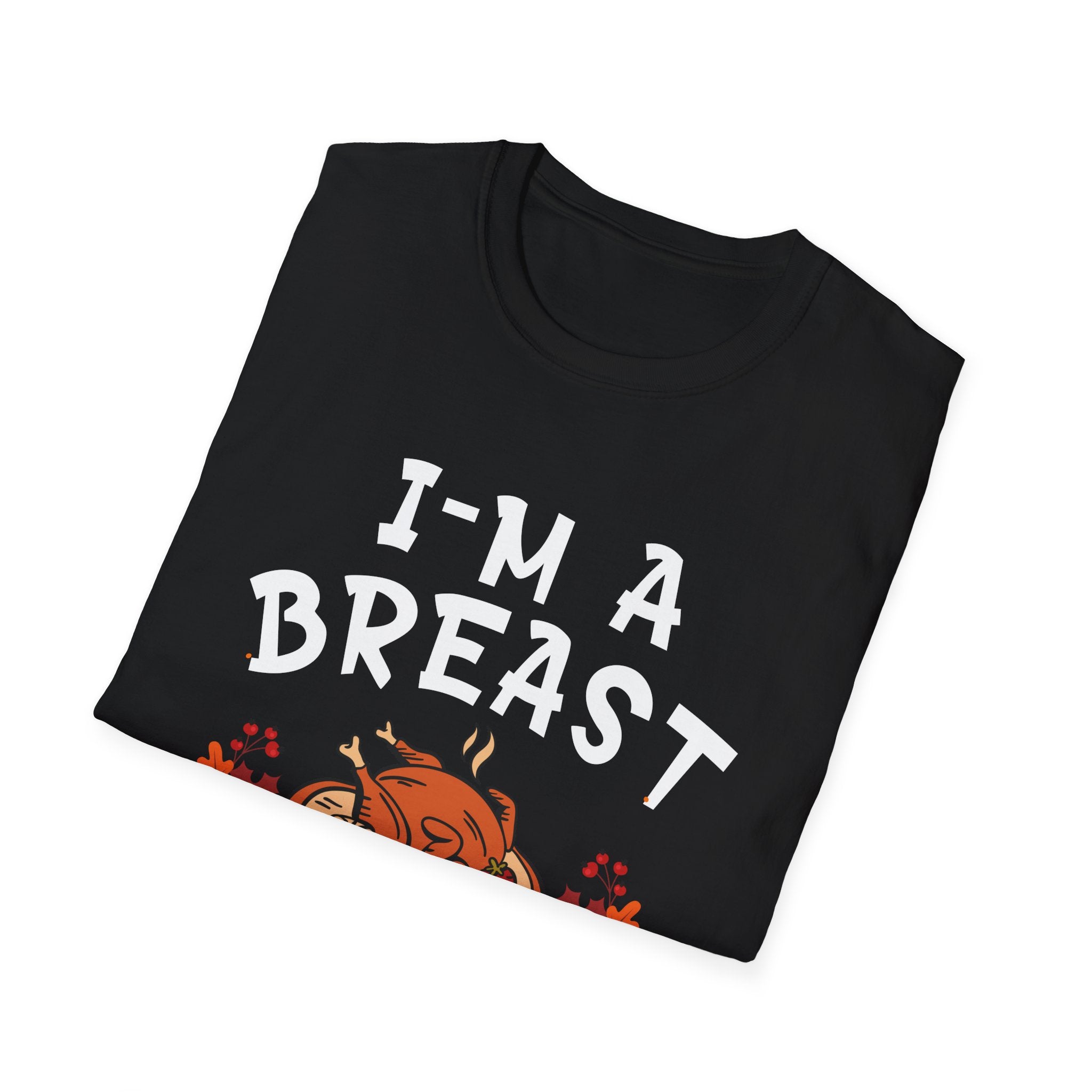 Funny Unisex Softstyle T-Shirt - I'm a Breast Man, Gift for BBQ Lovers, Casual Wear, Humor Tee, Thanksgiving Apparel, Men's Fashion