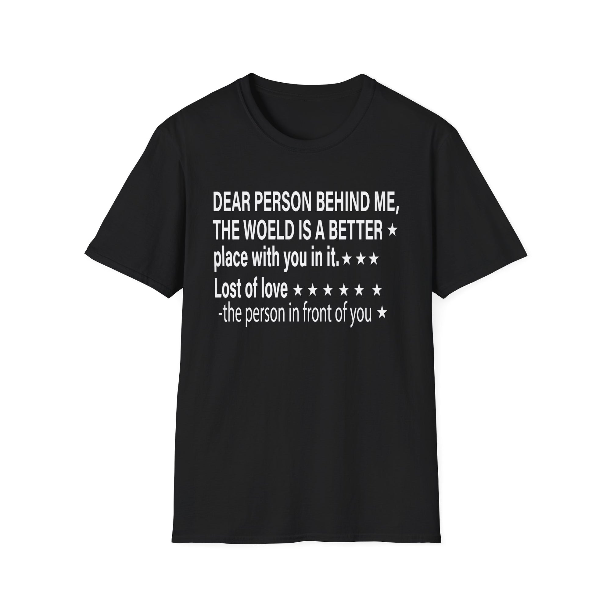 To The Person Behind Me, Dear person behind Me You matter Unisex Softstyle T-Shirt