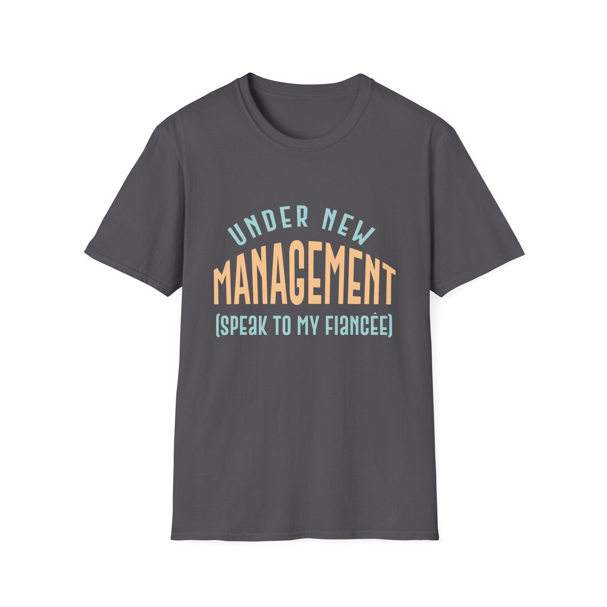 Under New Management T-Shirt, Funny Engagement Tee, Unique Gift for Couples, Bridal Party Essentials, Wedding Celebration Apparel