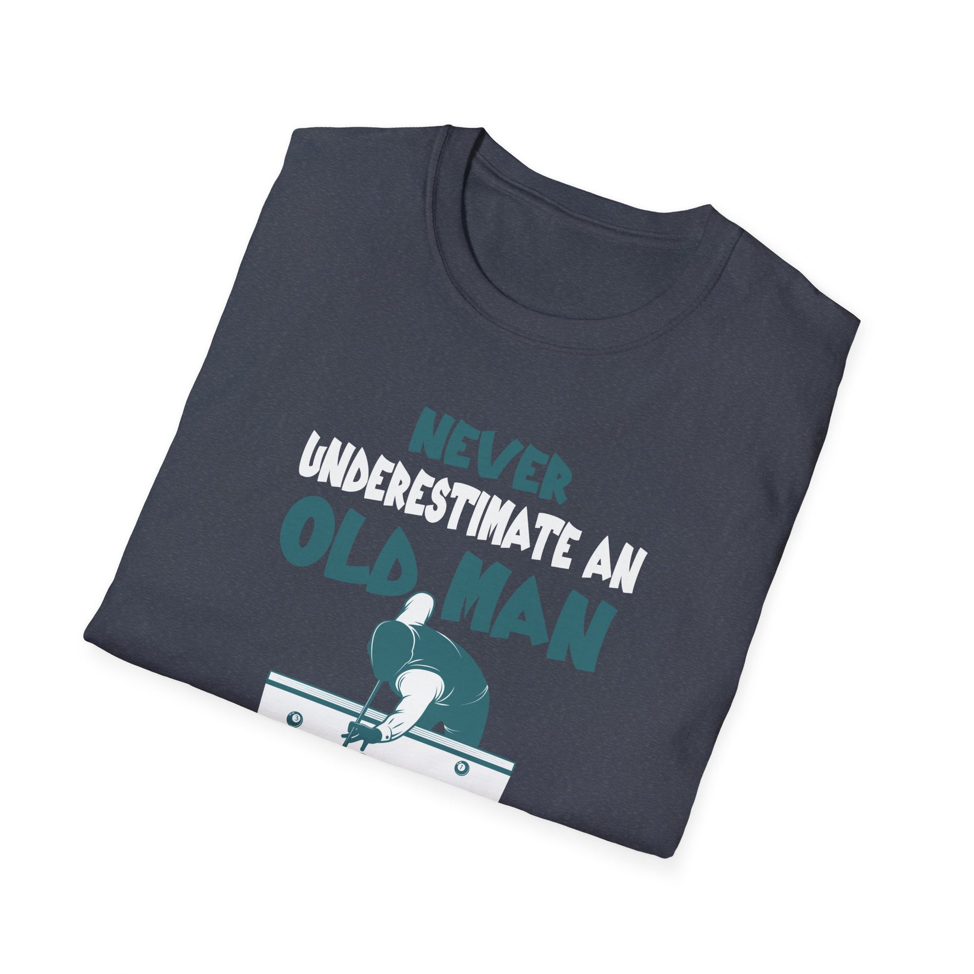 Never Underestimate an Old Man Who Plays Dilliards T-Shirt, Funny Gift for Pool Players, Casual Wear, Birthday Gift, Humorous Tee