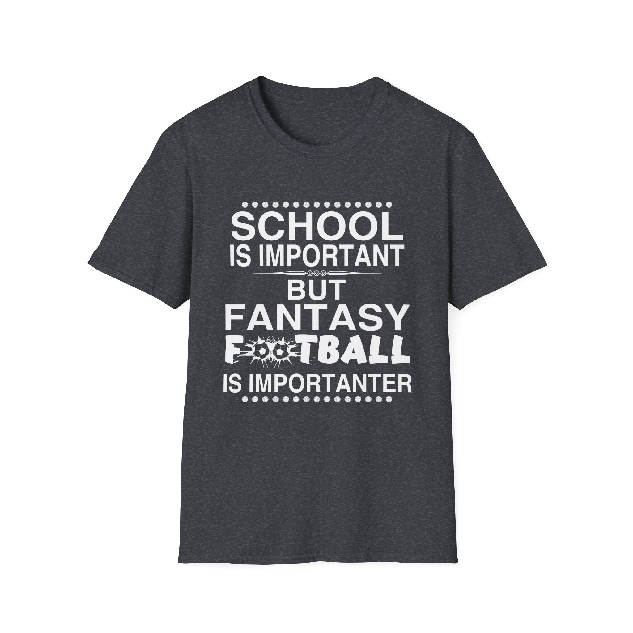Fantasy Football T-Shirt | School is Important Design | Gift for Gamers, Sports Fans, Birthday, Casual Wear