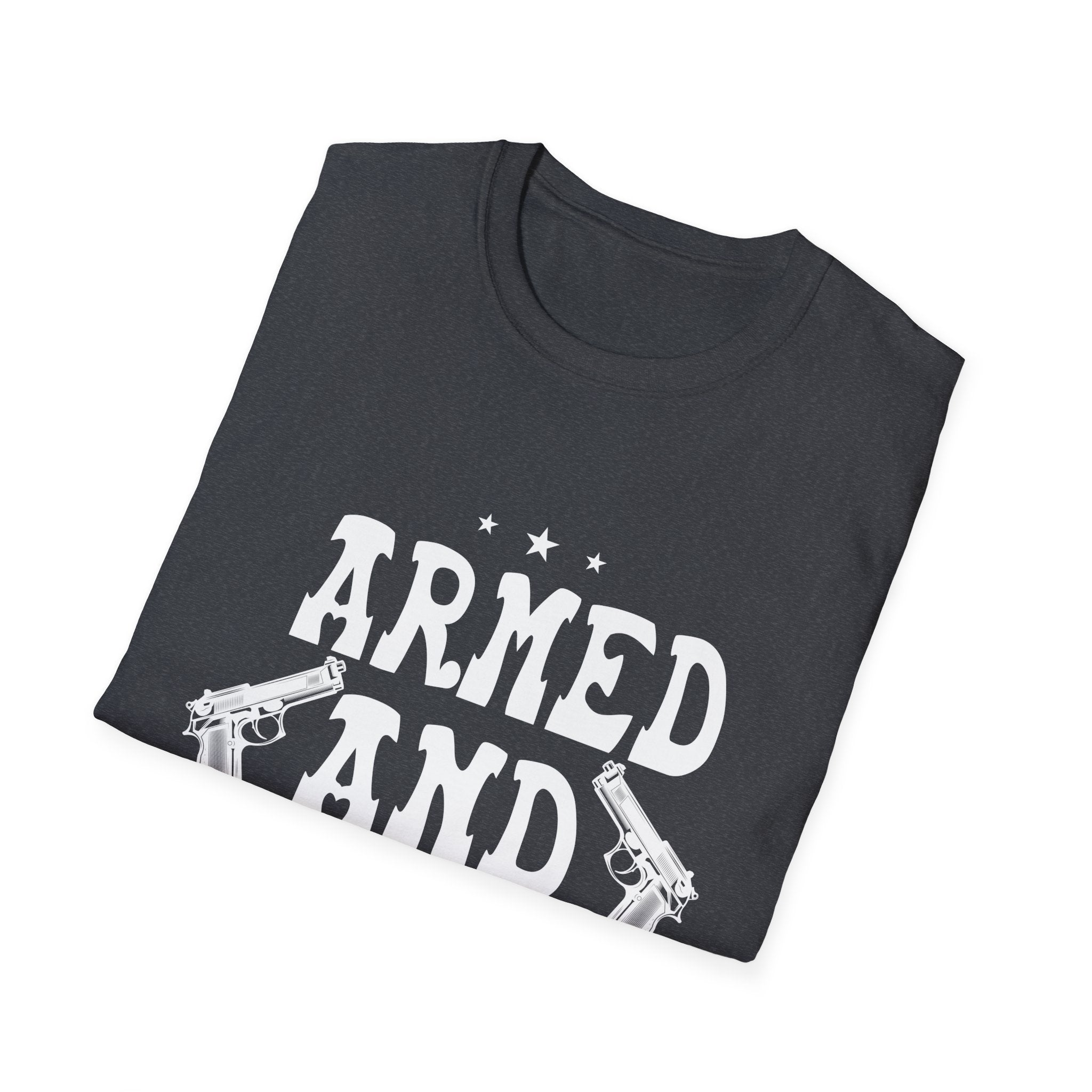 Dadly Armed Unisex T-Shirt, Funny Dad Gift, Father's Day Apparel, Casual Statement Tee, Birthday Gift for Dad, Family Reunion Wear