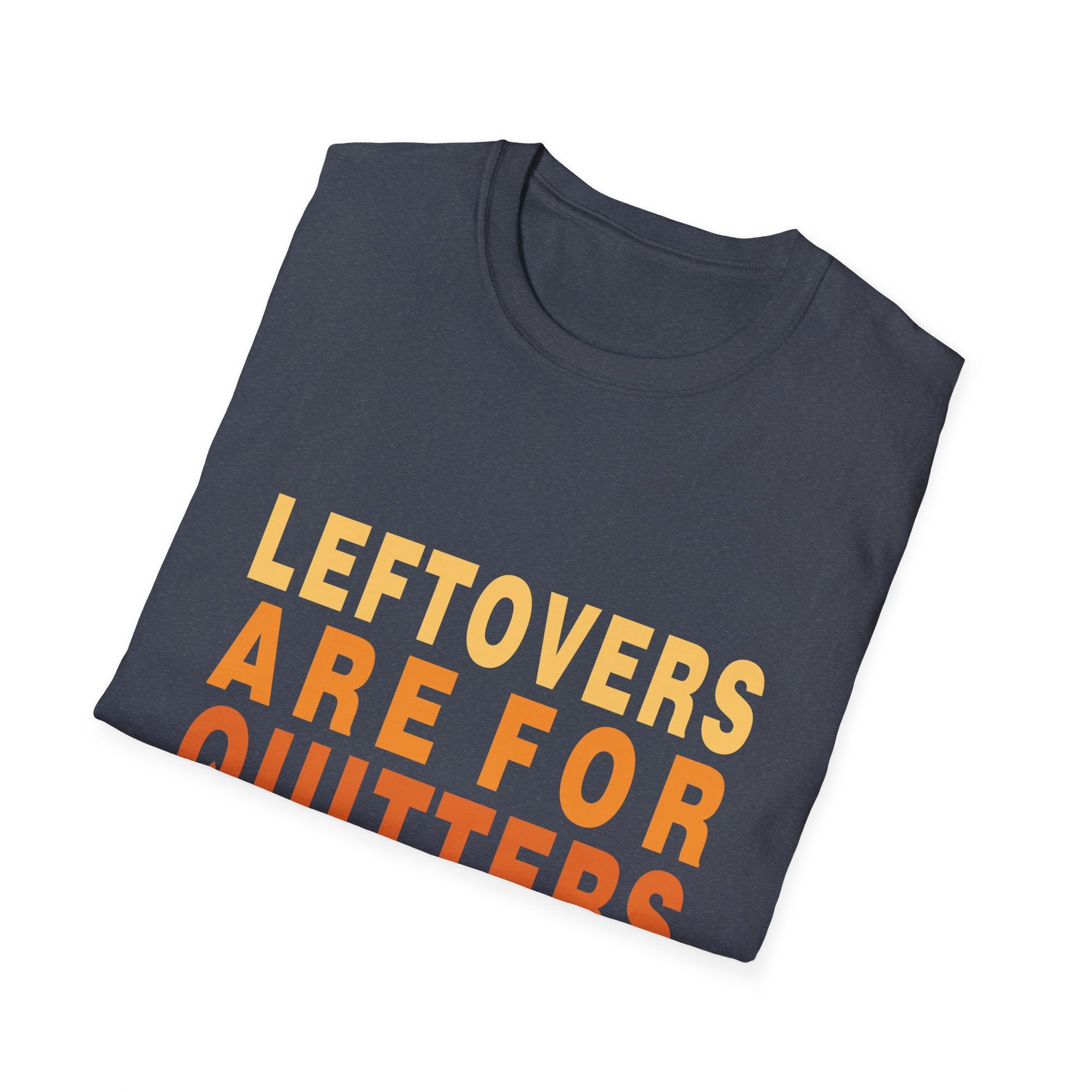 Funny Leftovers T-Shirt, Unisex Softstyle Tee, Humor Apparel, Perfect Gift for Foodies, Casual Wear, Thanksgiving Shirt