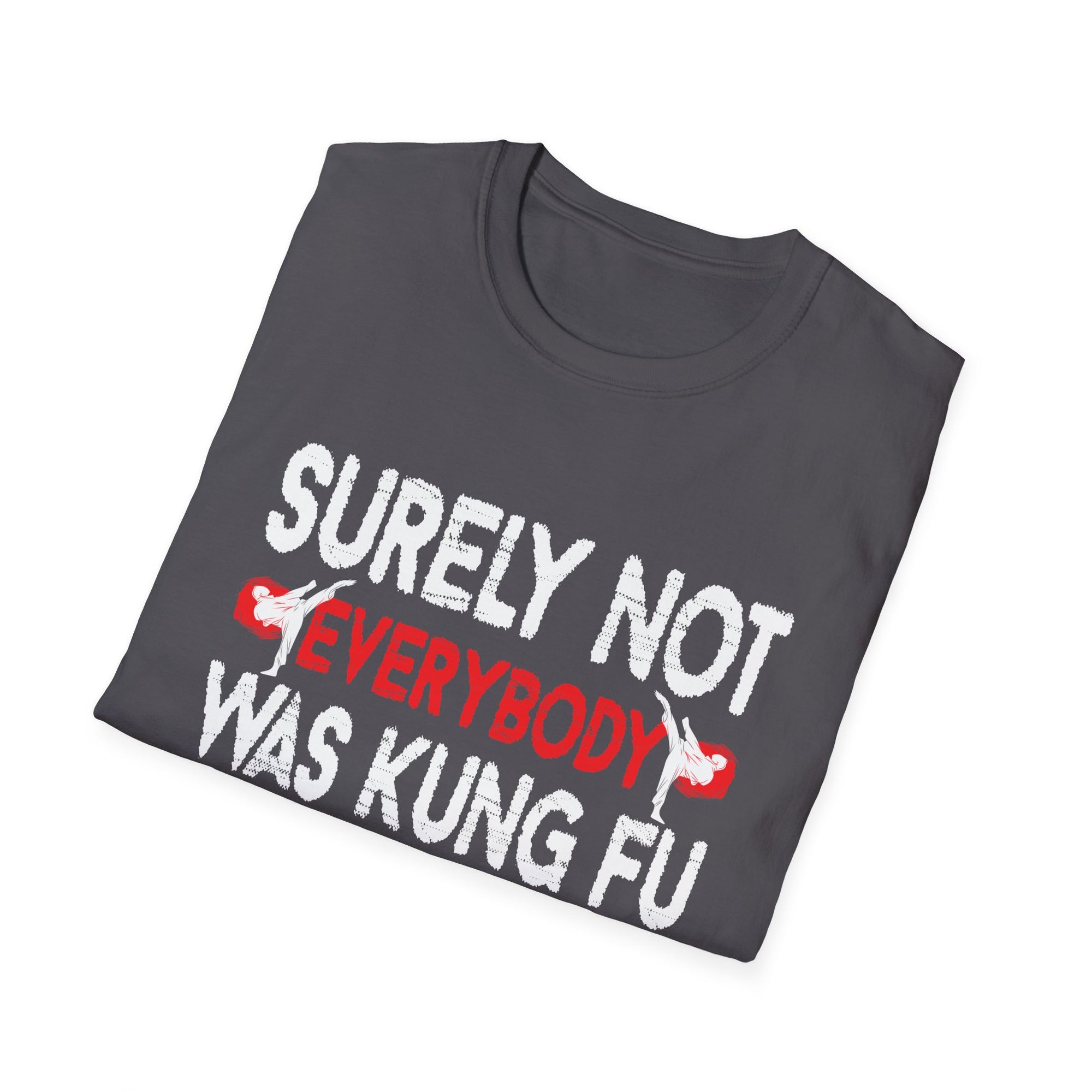 Funny Kung Fu T-Shirt for Movie Lovers, Unisex Graphic Tee, Gift for Martial Arts Fans, Quirky Top for Events, Casual Wear