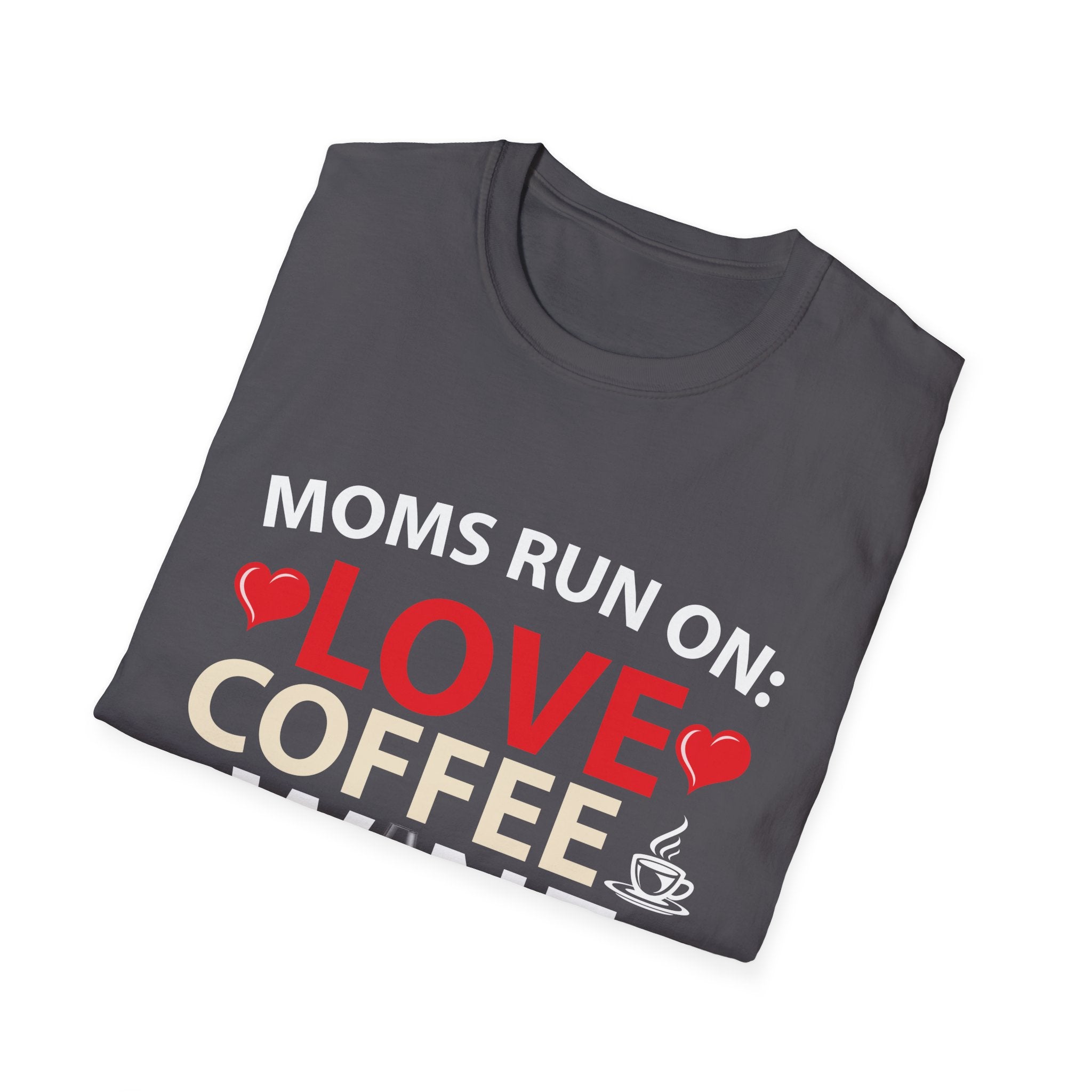 Moms Run On: Love, Coffee, Wine T-Shirt | Fun Gift for Moms, Coffee Lovers, Wine Enthusiasts, Mother's Day, Birthdays
