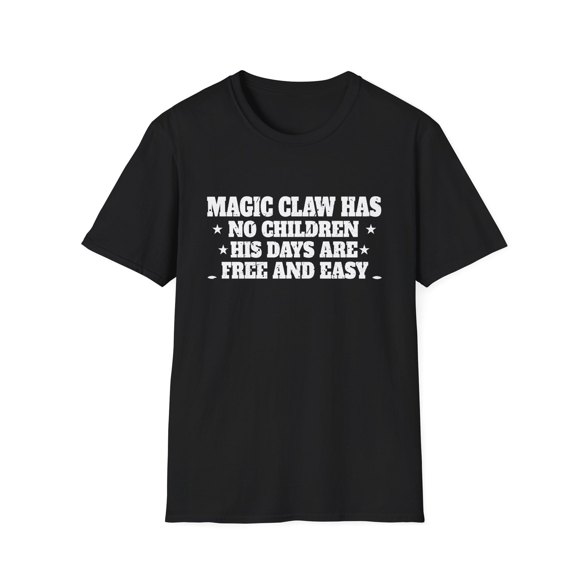 Unisex Softstyle T-Shirt with 'Magic Claw' Quote - Fun Casual Tee for Dads, Birthdays, Father's Day, Gifts, Relaxed Style, Everyday Wear