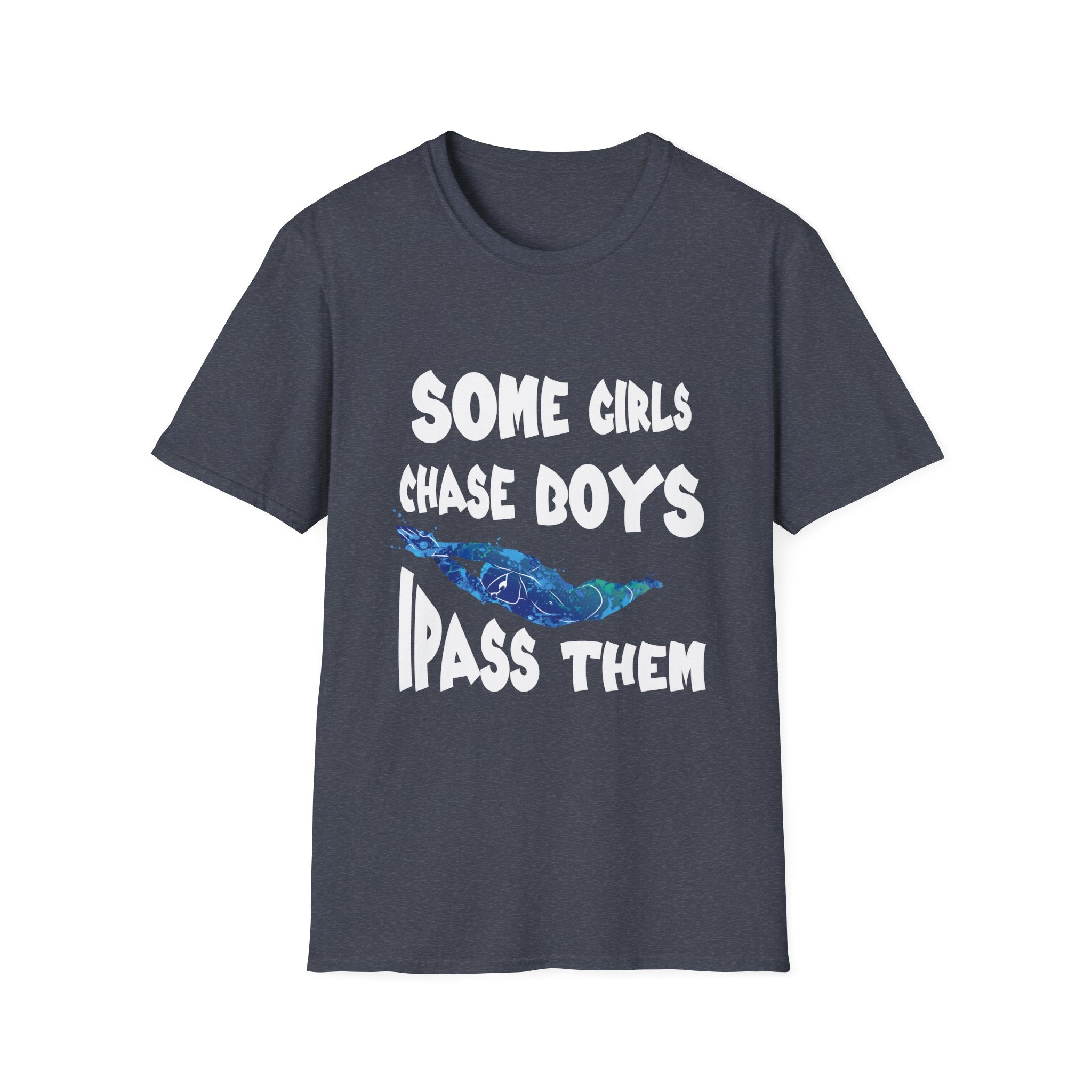 Playful Unisex Softstyle T-Shirt - 'Some Girls Chase Boys, I Pass Them' - Fun Top for Teens, Gifts, Casual Wear, Humor, Everyday Style