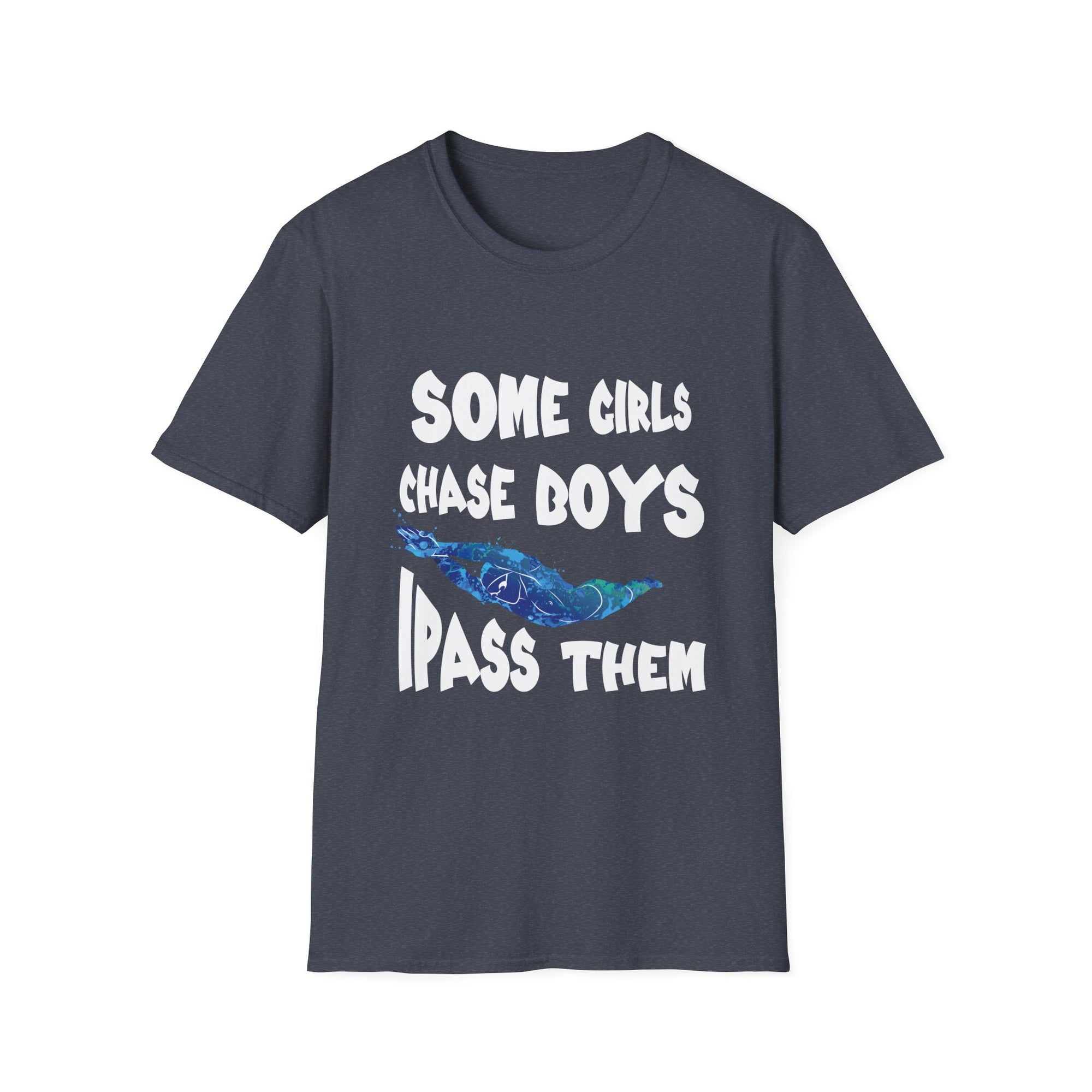 Playful Unisex Softstyle T-Shirt - 'Some Girls Chase Boys, I Pass Them' - Fun Top for Teens, Gifts, Casual Wear, Humor, Everyday Style