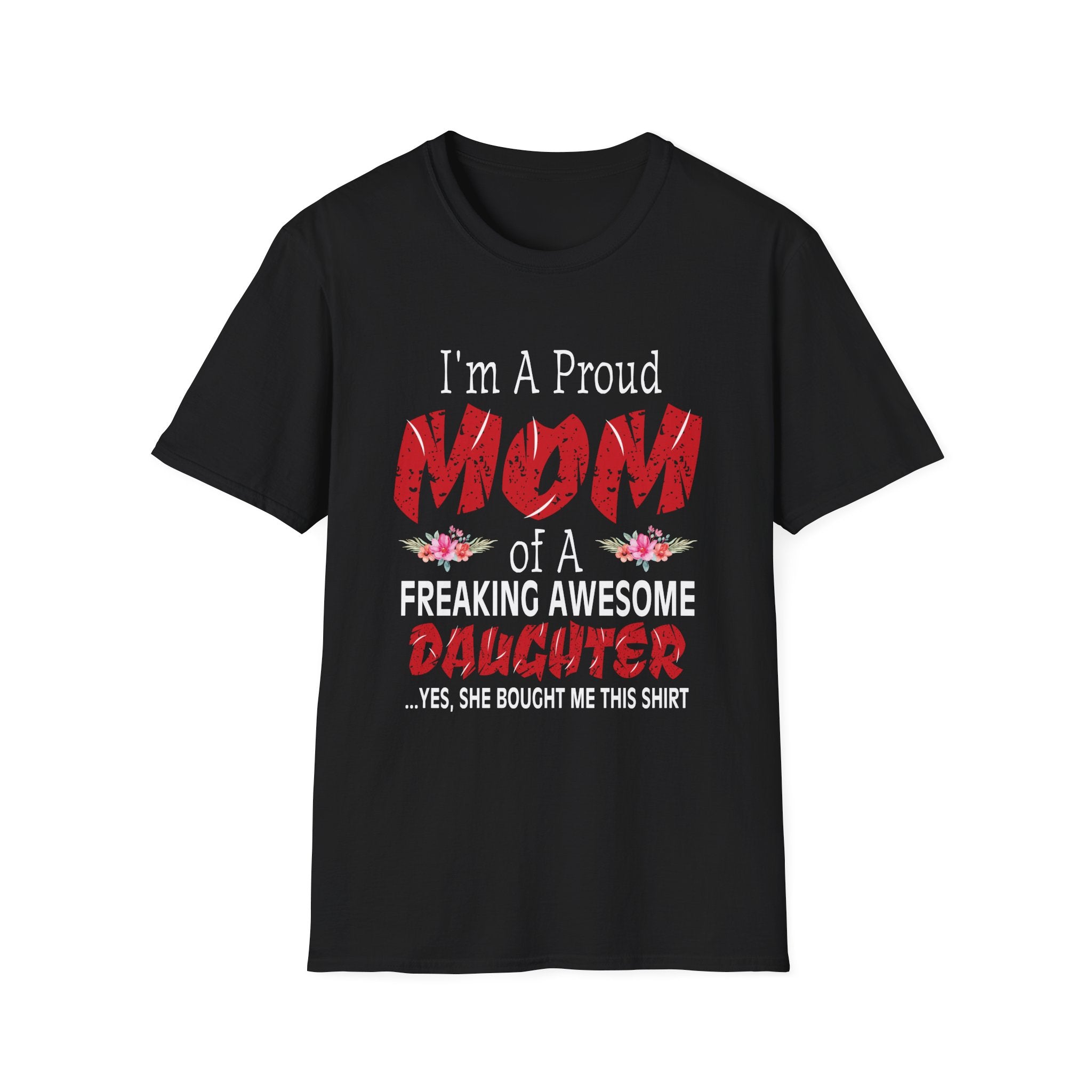 Proud Mom T-Shirt, Funny Mother’s Day Gift, Family Reunion Tee, Casual Wear, Birthday Occasion