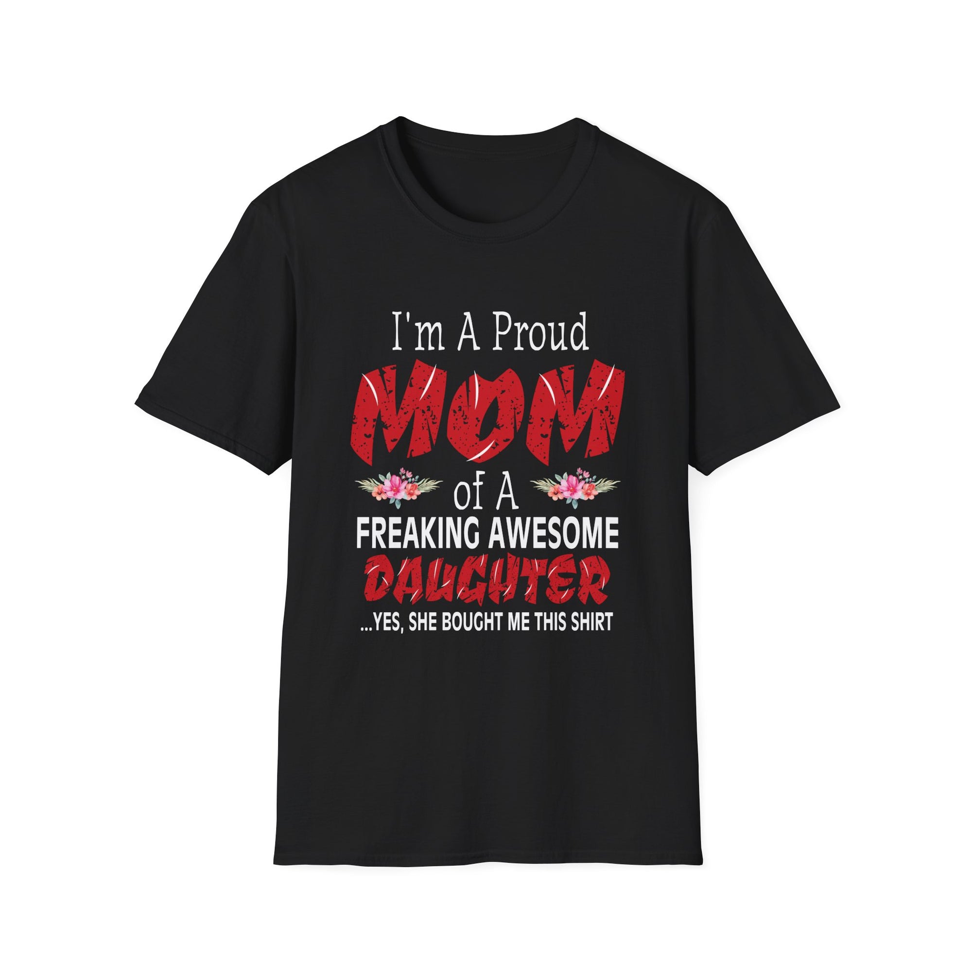 Proud Mom T-Shirt, Funny Mother’s Day Gift, Family Reunion Tee, Casual Wear, Birthday Occasion