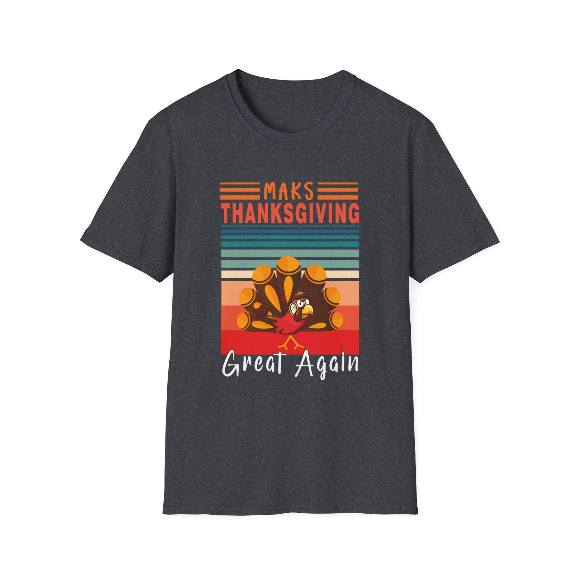 Thanksgiving Unisex T-Shirt - Maks Thanksgiving Great Again, Fall Shirt, Holiday Top, Family Gathering Tee, Thanksgiving Gift