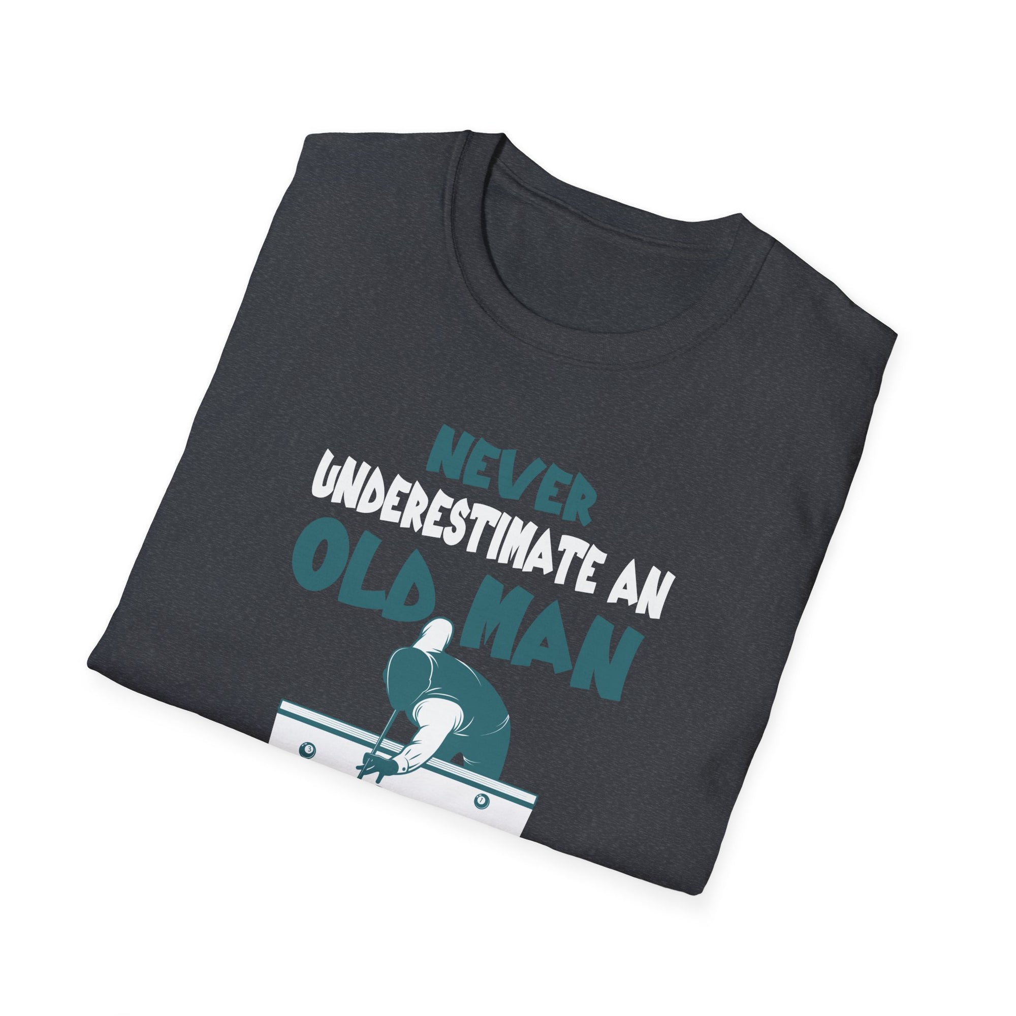 Never Underestimate an Old Man Who Plays Dilliards T-Shirt, Funny Gift for Pool Players, Casual Wear, Birthday Gift, Humorous Tee