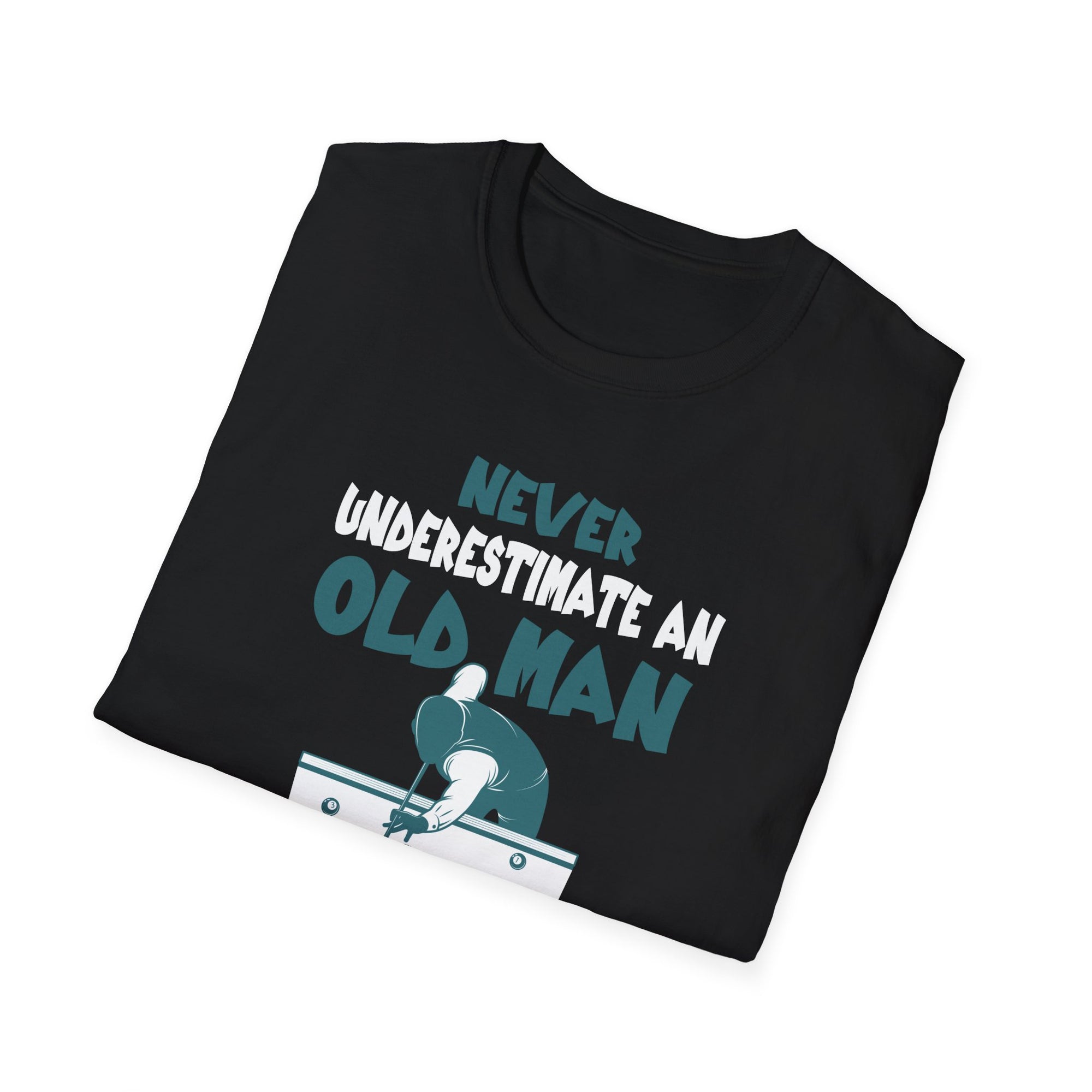 Never Underestimate an Old Man Who Plays Dilliards T-Shirt, Funny Gift for Pool Players, Casual Wear, Birthday Gift, Humorous Tee