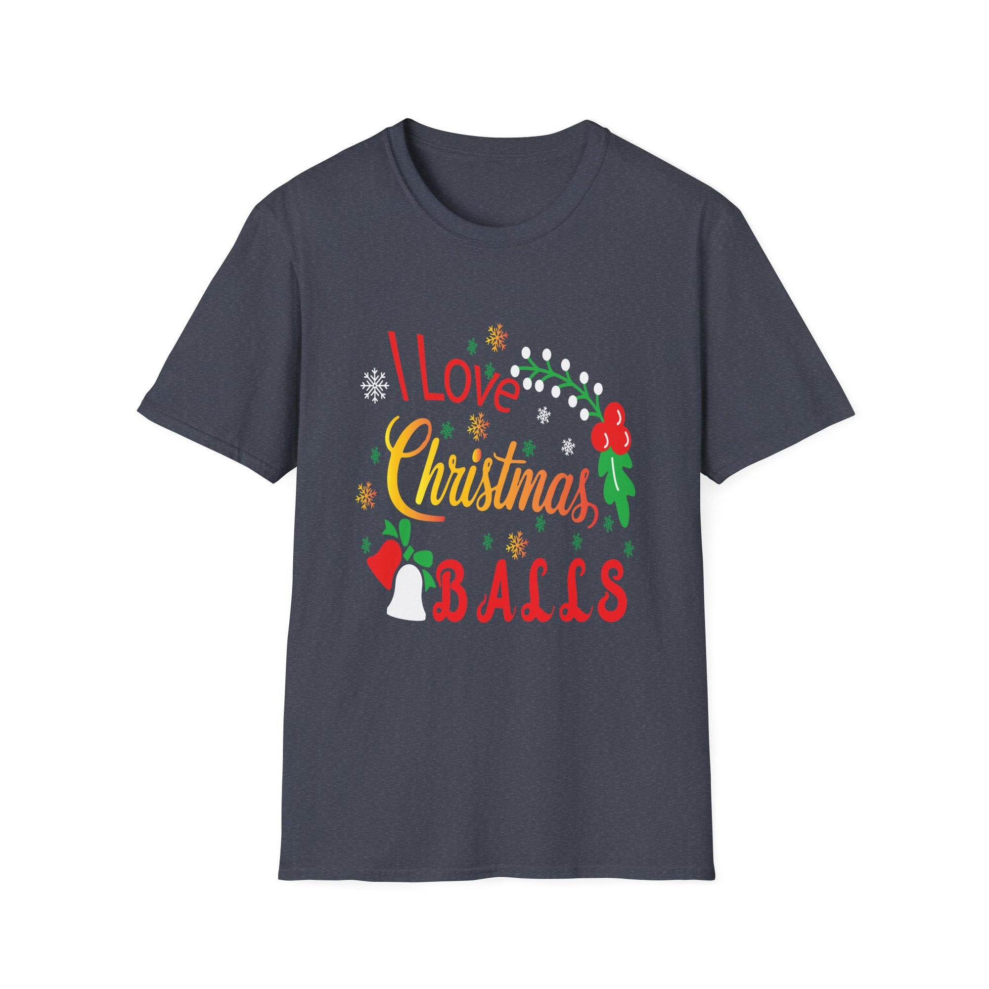 Festive Christmas T-Shirt, I Love Christmas Balls Graphic Tee, Holiday Gift, Unisex Apparel, Party Wear, Seasonal Fun