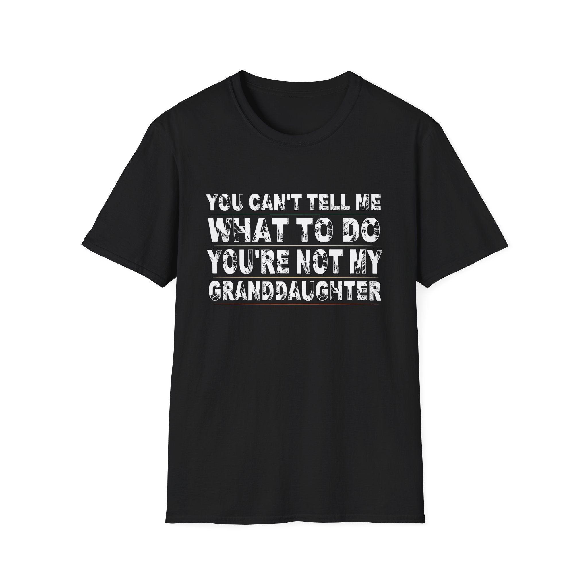 Funny Granddaughter Quote T-Shirt, Gift for Grandma, Unisex Tee, Family Humor Shirt, Birthday Gift, Holiday Apparel