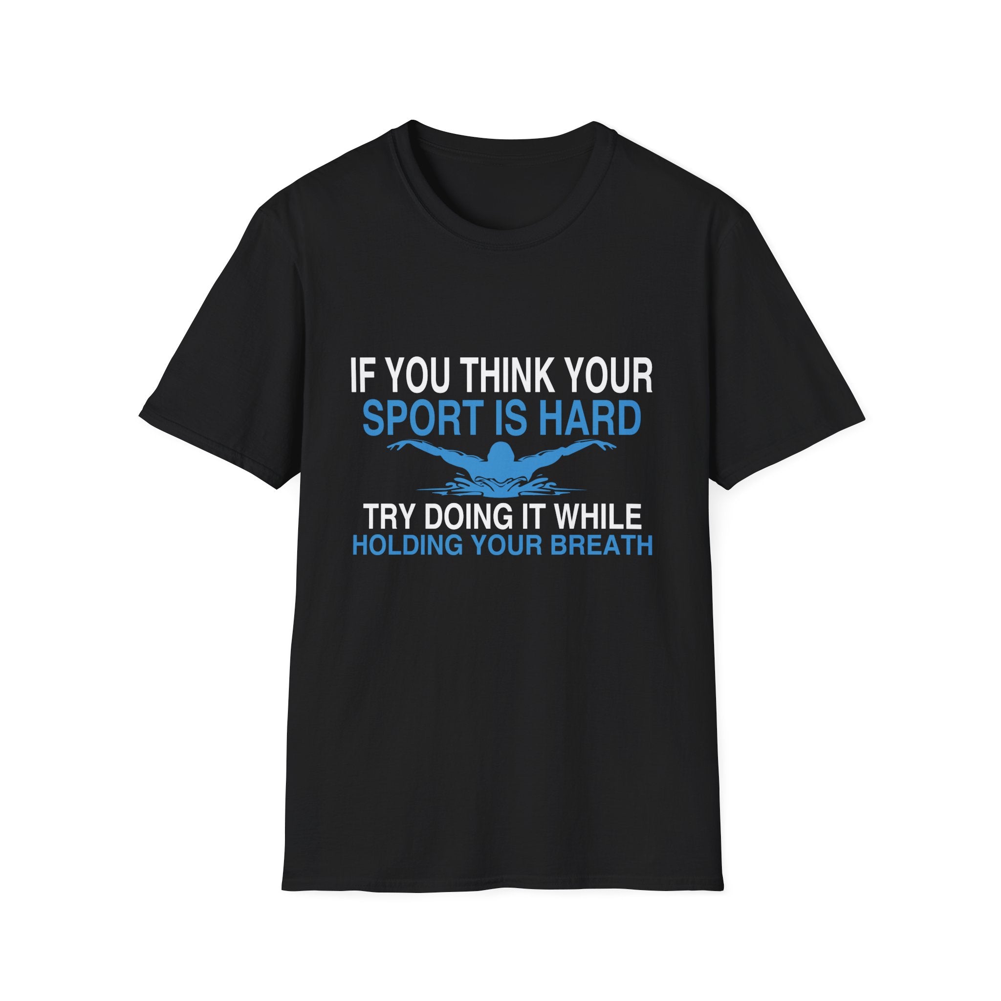 Swimmer's Humor T-Shirt, Sporty Gift for Athletes, Swimming Enthusiast Apparel, Funny Swim Shirt, Unisex Softstyle Tee