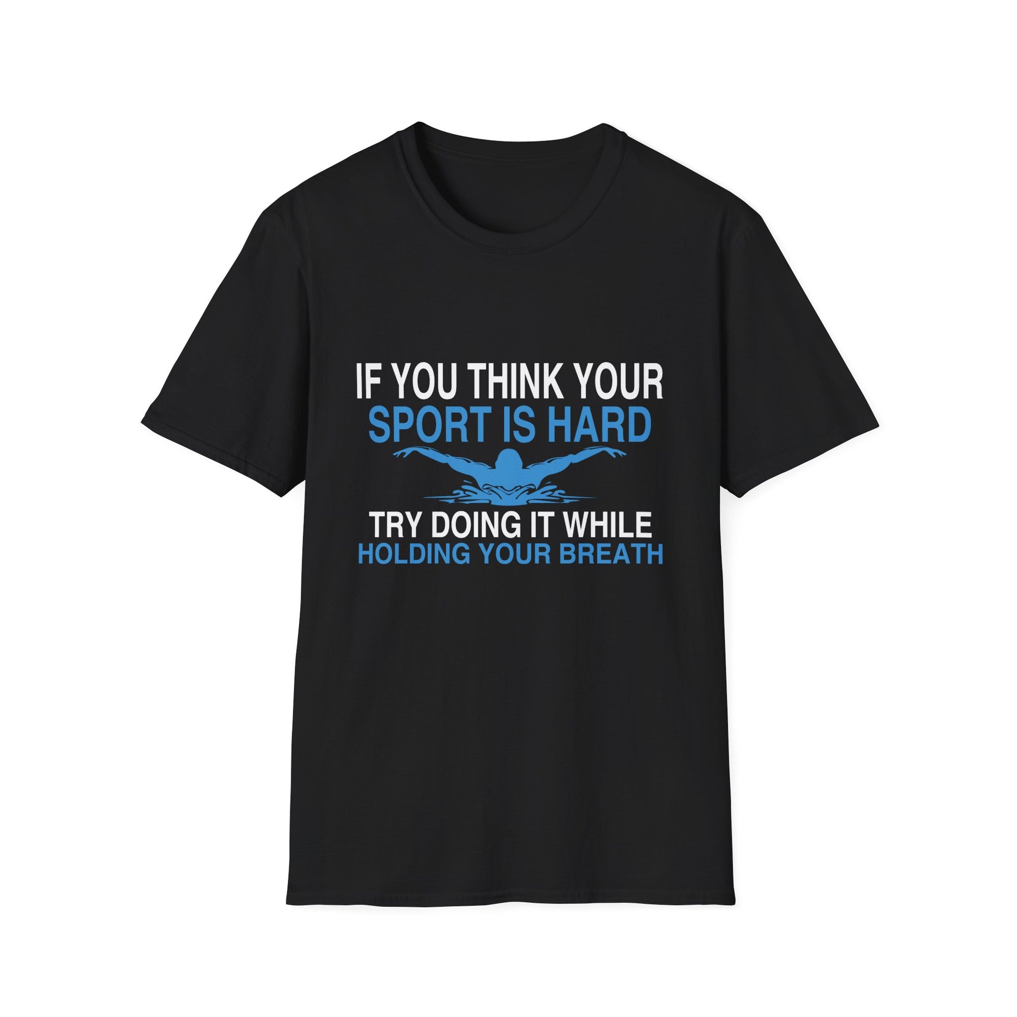 Swimmer's Humor T-Shirt, Sporty Gift for Athletes, Swimming Enthusiast Apparel, Funny Swim Shirt, Unisex Softstyle Tee