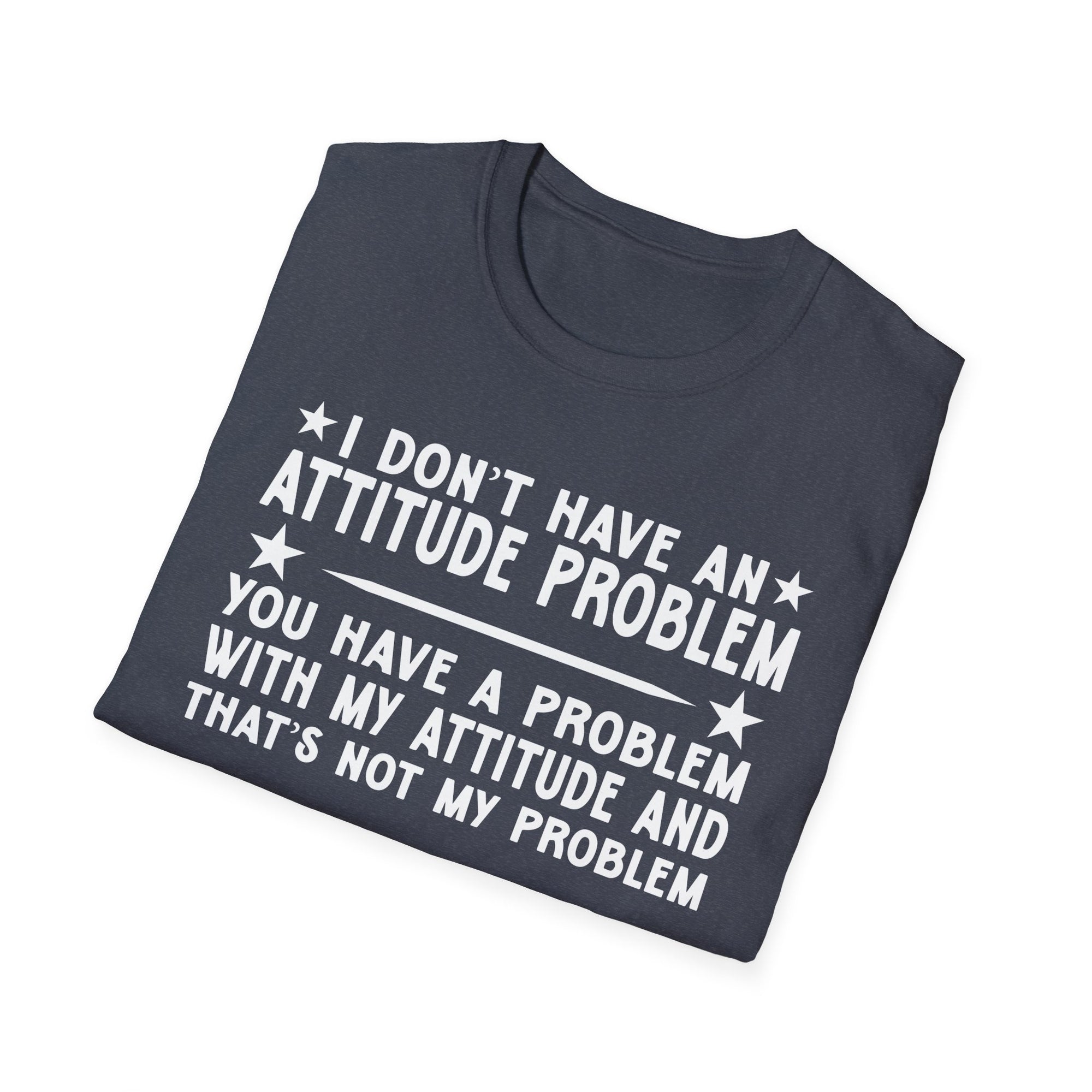 Funny Attitude Problem T-Shirt, Graphic Tee, Casual Wear, Gift for Friends, Humor Shirt, Unisex Trendy Fashion