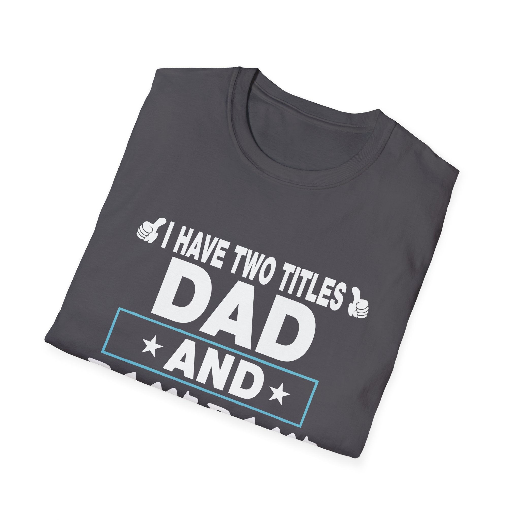 Dad and Pawpaw Titles T-Shirt, Comfortable Tee for Dads, Fathers Day Gift, Pet Lovers Shirt, Unisex Graphic Tee