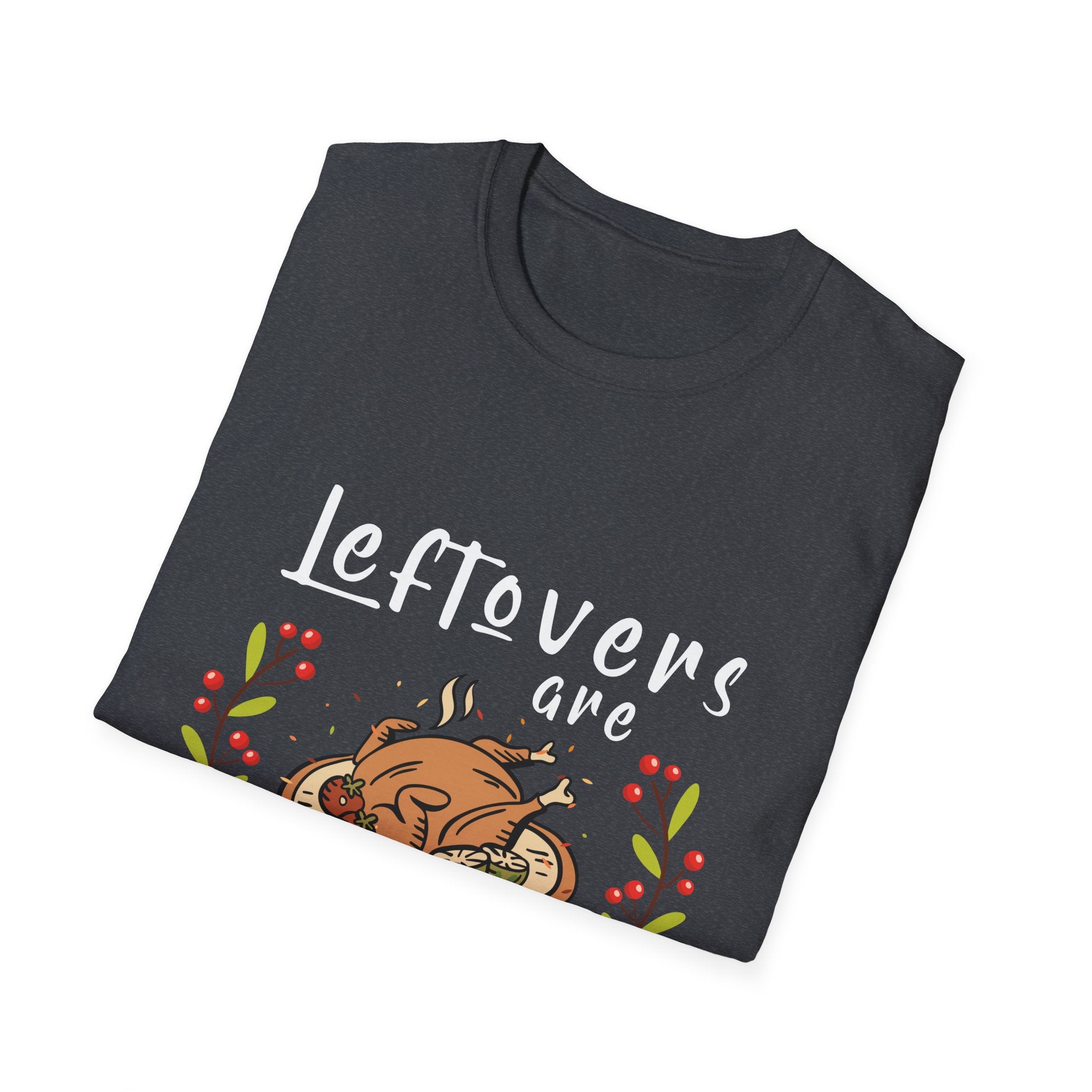 Thanksgiving Humor Tee - 'Leftovers are for Quitters' - Funny Unisex T-Shirt for Food Lovers, Holiday Gift, Fall Celebration, Casual Wear