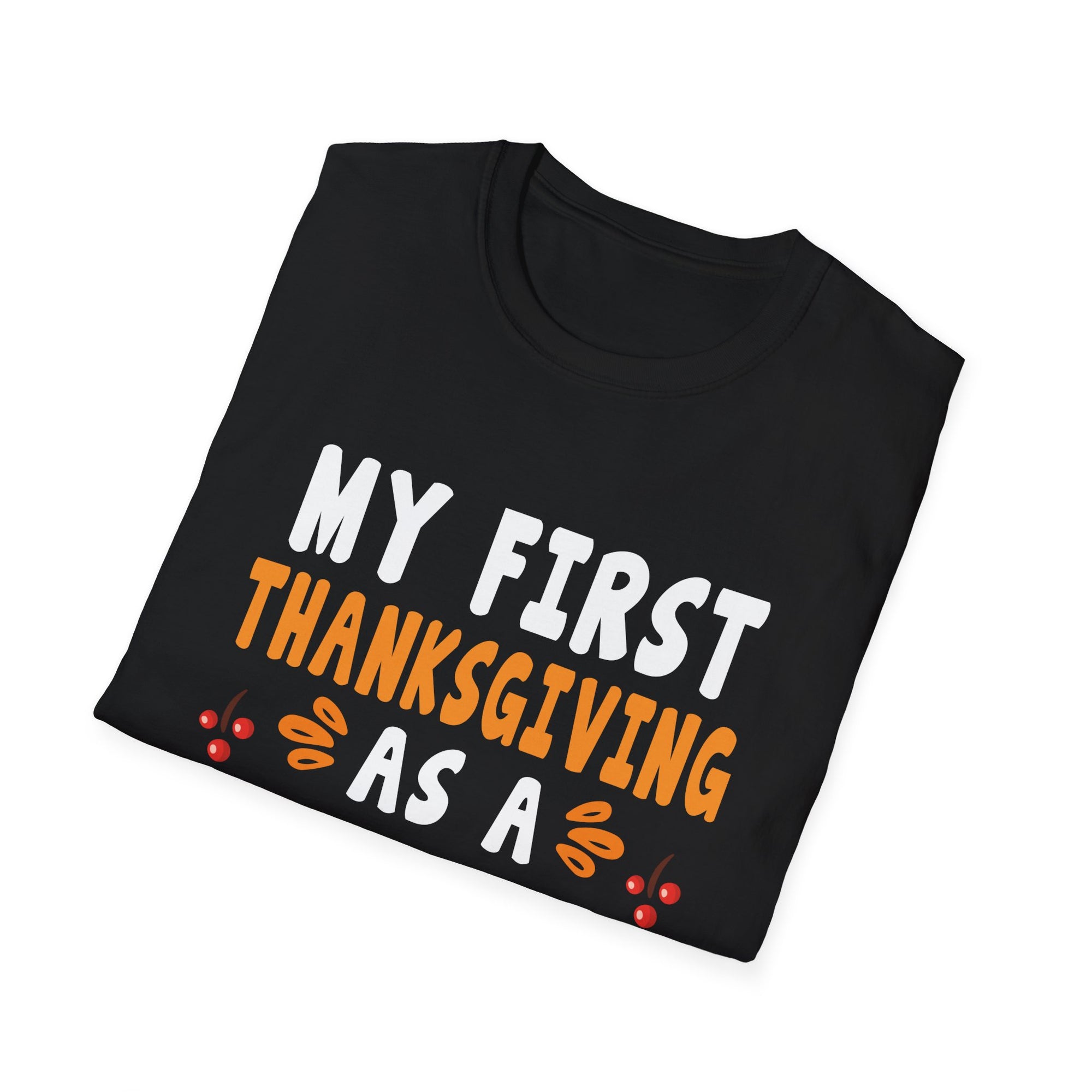 My First Thanksgiving as a Sister T-Shirt, Cute Sister Tee, Family Holiday Shirt, Thanksgiving Gift, Unisex Softstyle Top
