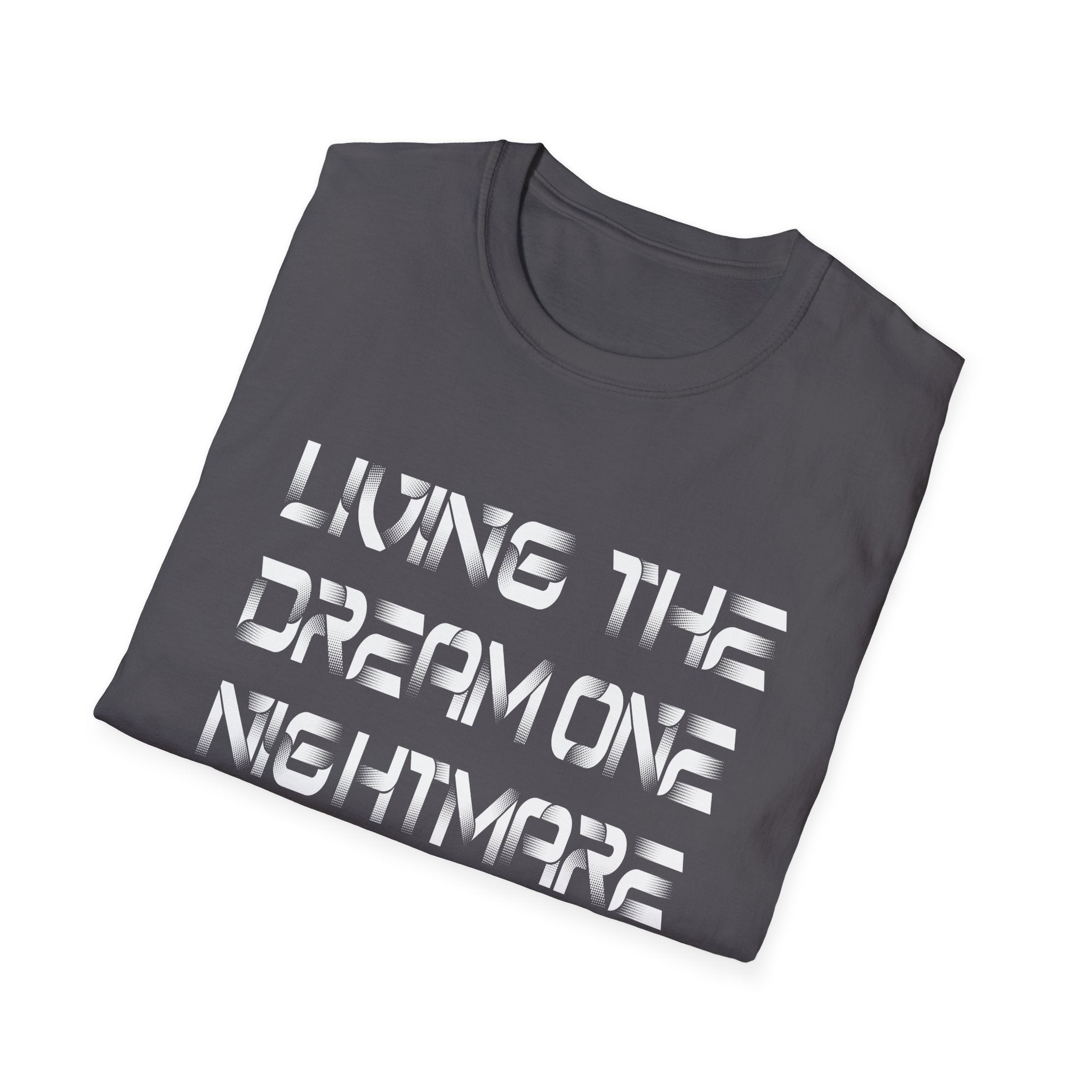 Living the Dream Nightmare T-Shirt, Unisex Graphic Tee, Casual Wear, Gift for Dreamers, Funny T-Shirt for Halloween