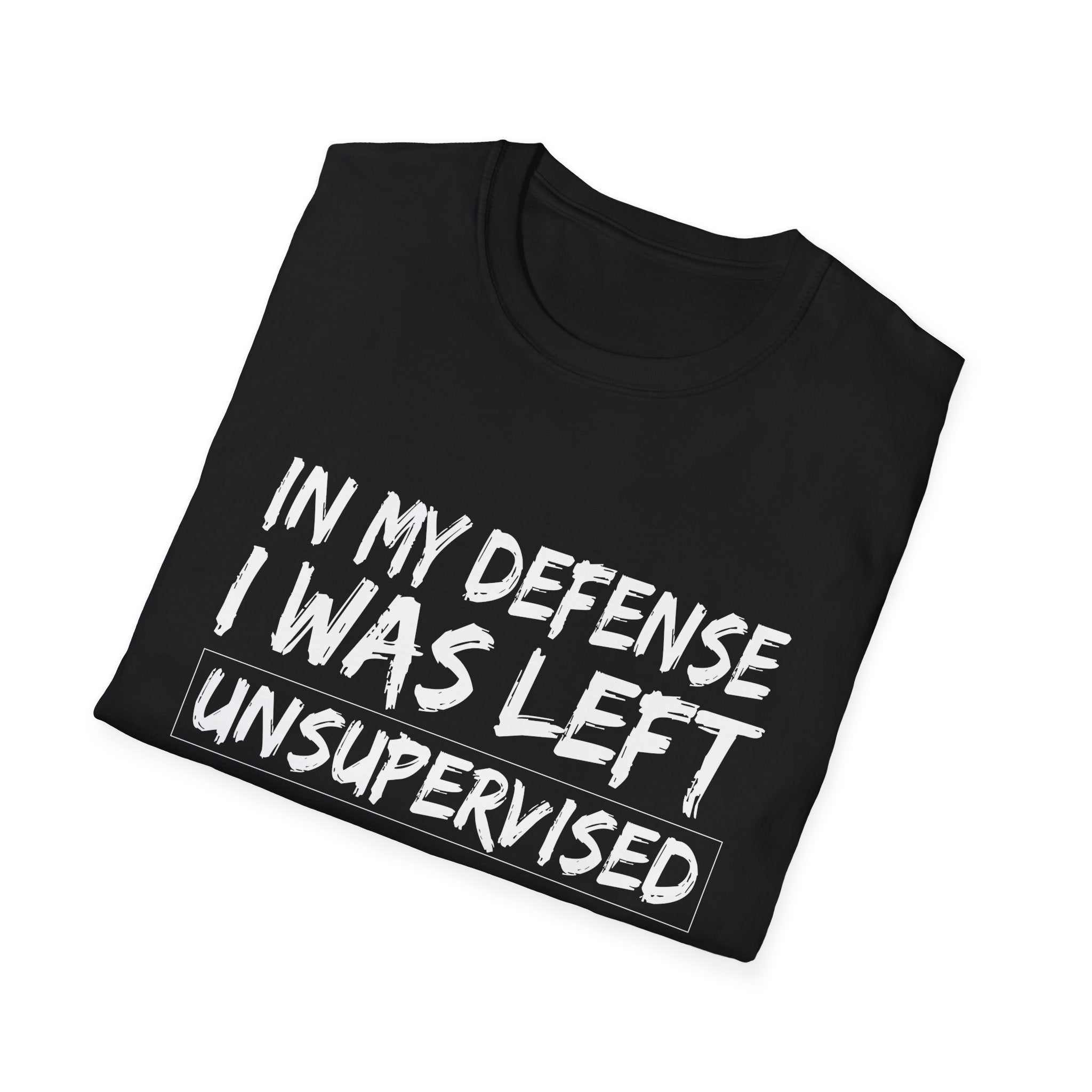 Humorous Unisex T-Shirt: 'In My Defense I Was Left Unsupervised' - Perfect for Gift Giving, Casual Wear, Parties, Everyday Use, Humor Lovers