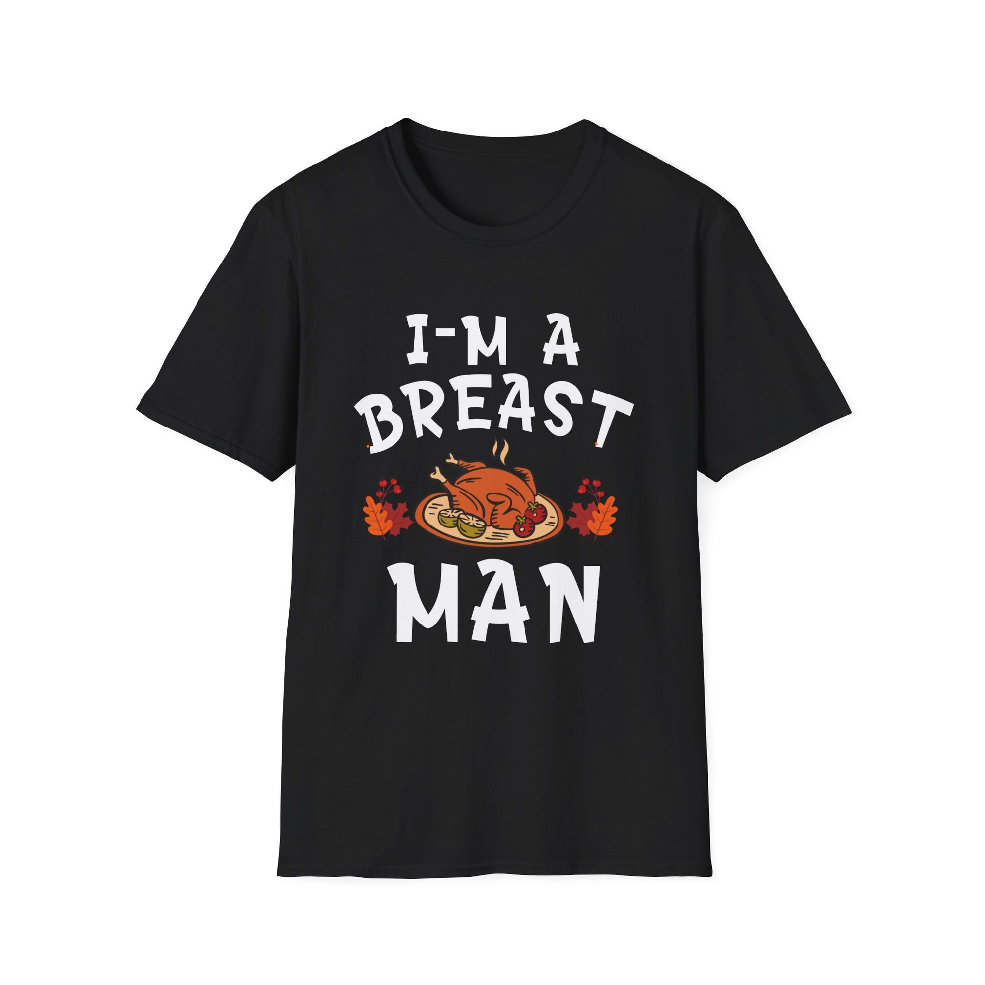 Funny Unisex Softstyle T-Shirt - I'm a Breast Man, Gift for BBQ Lovers, Casual Wear, Humor Tee, Thanksgiving Apparel, Men's Fashion