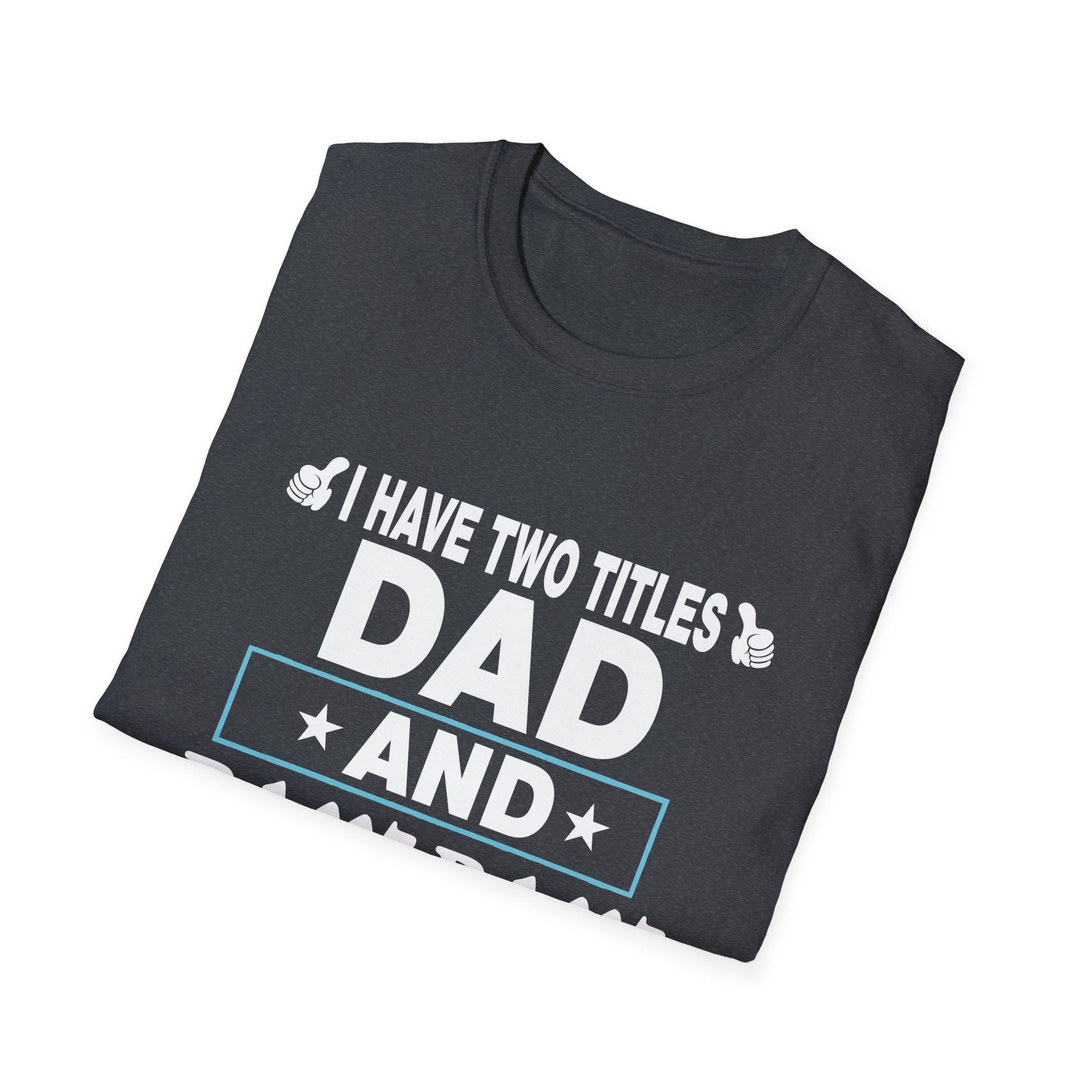 Dad and Pawpaw Titles T-Shirt, Comfortable Tee for Dads, Fathers Day Gift, Pet Lovers Shirt, Unisex Graphic Tee