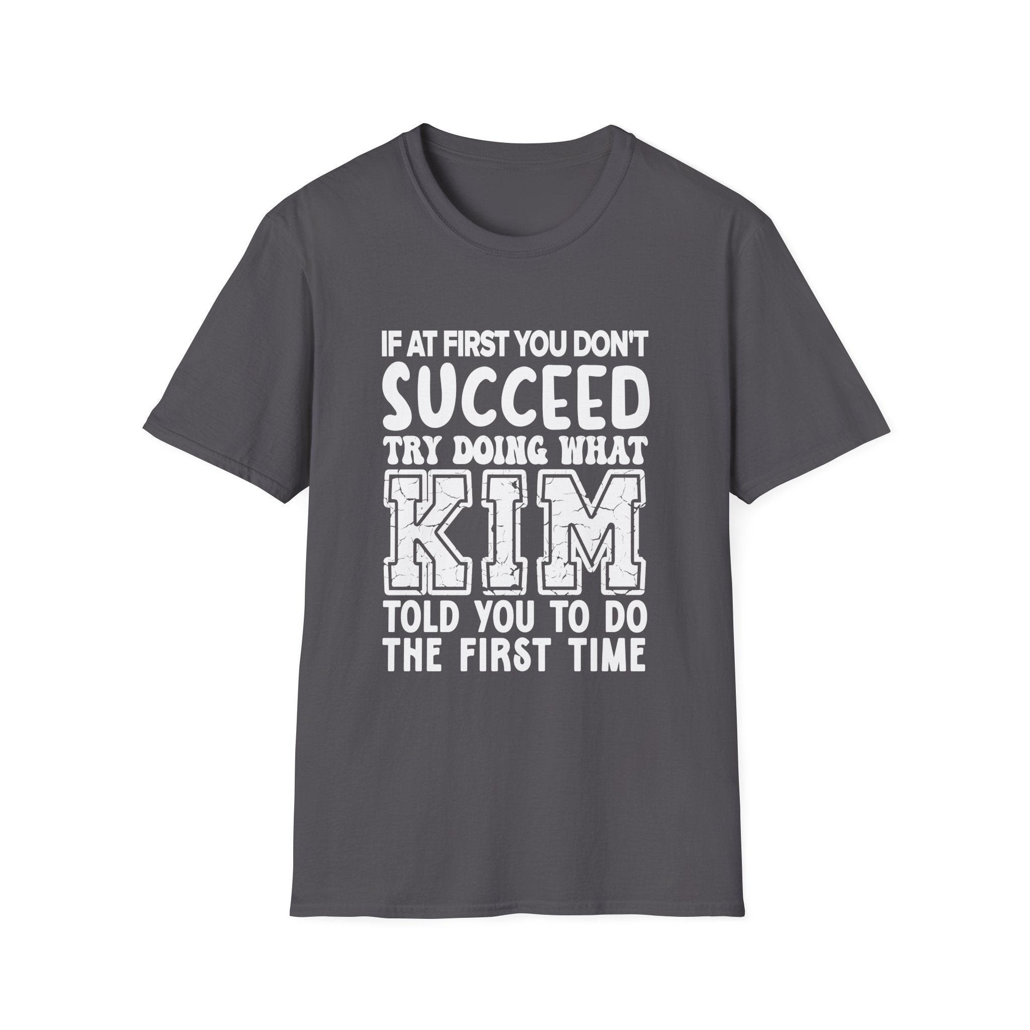 Motivational T-Shirt with Inspirational Quote, Kim Encouragement Tee, Gift for Friends, Unisex Softstyle Shirt, Everyday Wear, [...]