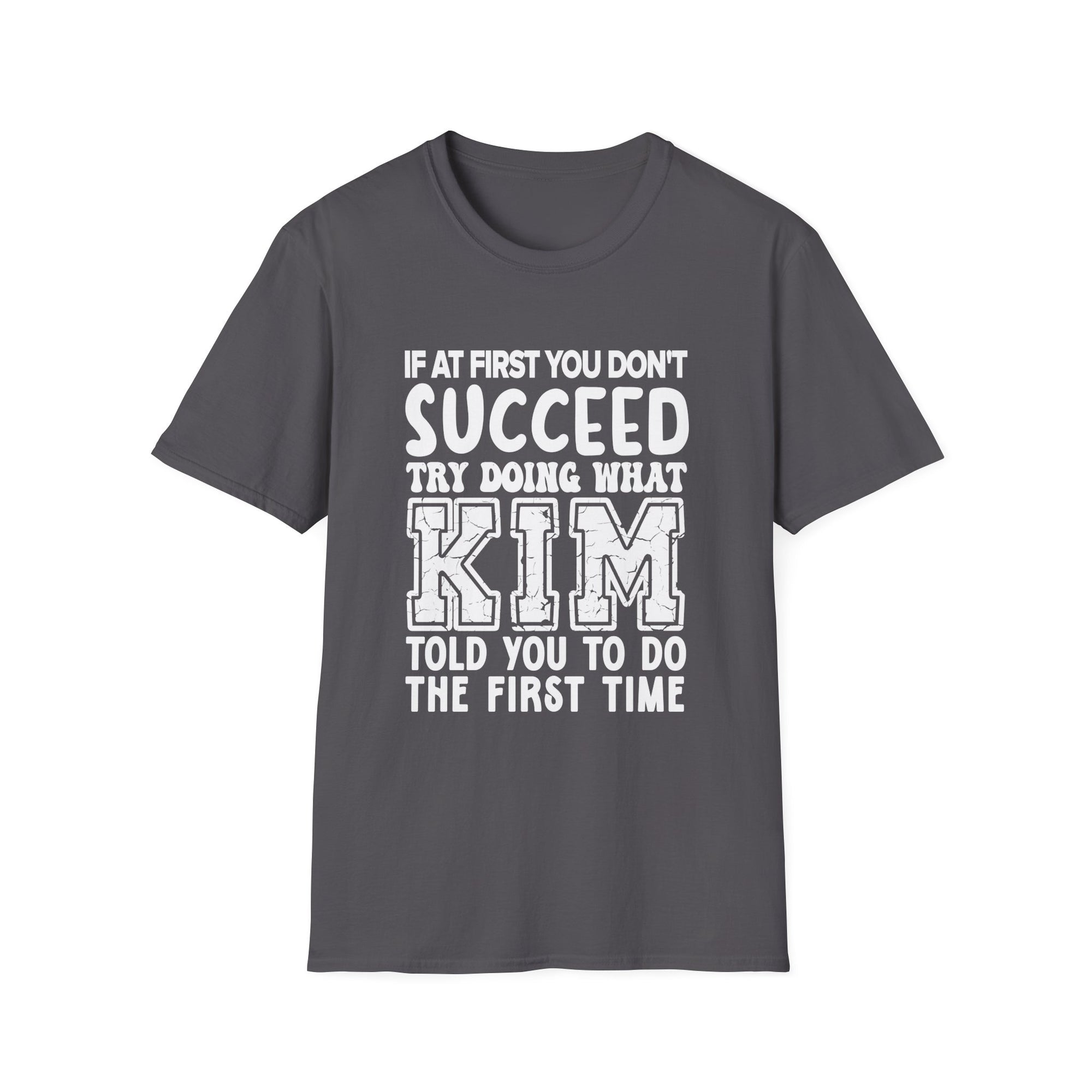 Motivational T-Shirt with Inspirational Quote, Kim Encouragement Tee, Gift for Friends, Unisex Softstyle Shirt, Everyday Wear, [...]
