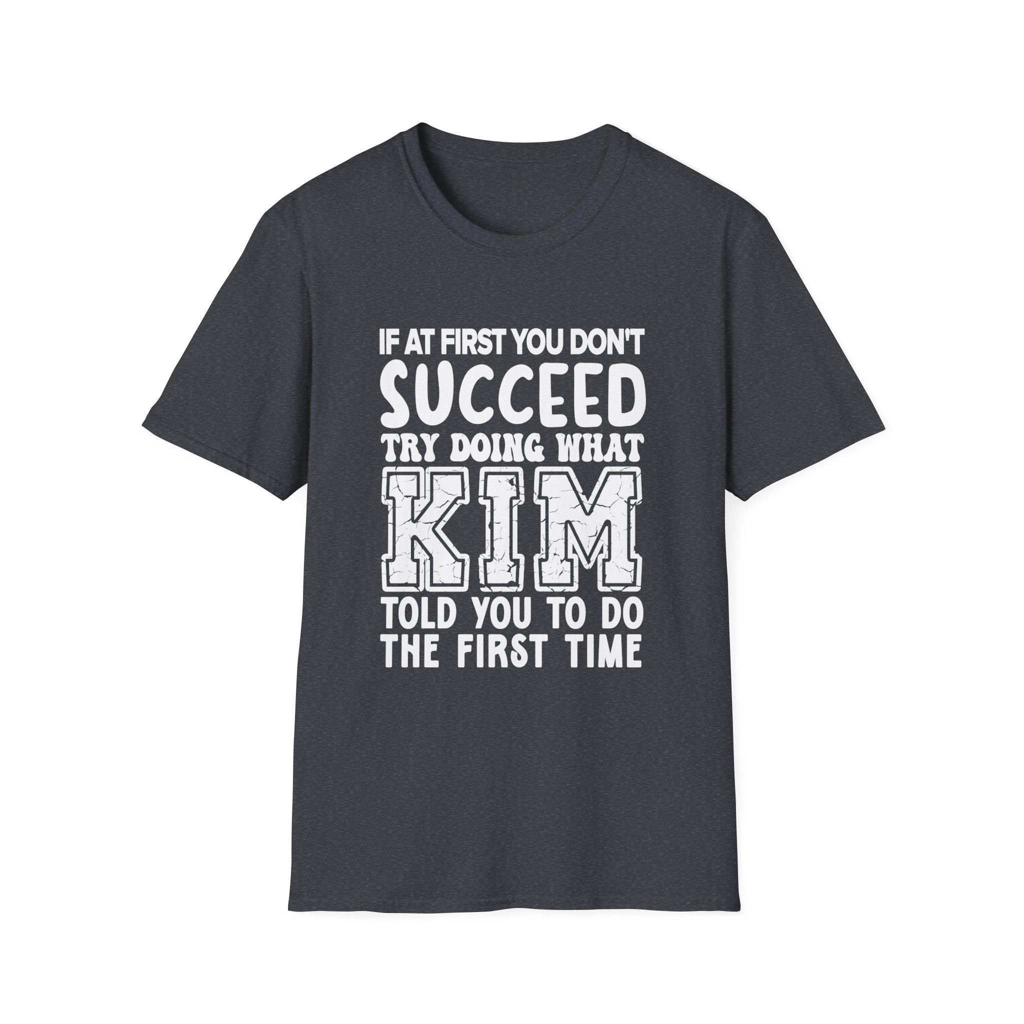 Motivational T-Shirt with Inspirational Quote, Kim Encouragement Tee, Gift for Friends, Unisex Softstyle Shirt, Everyday Wear, [...]