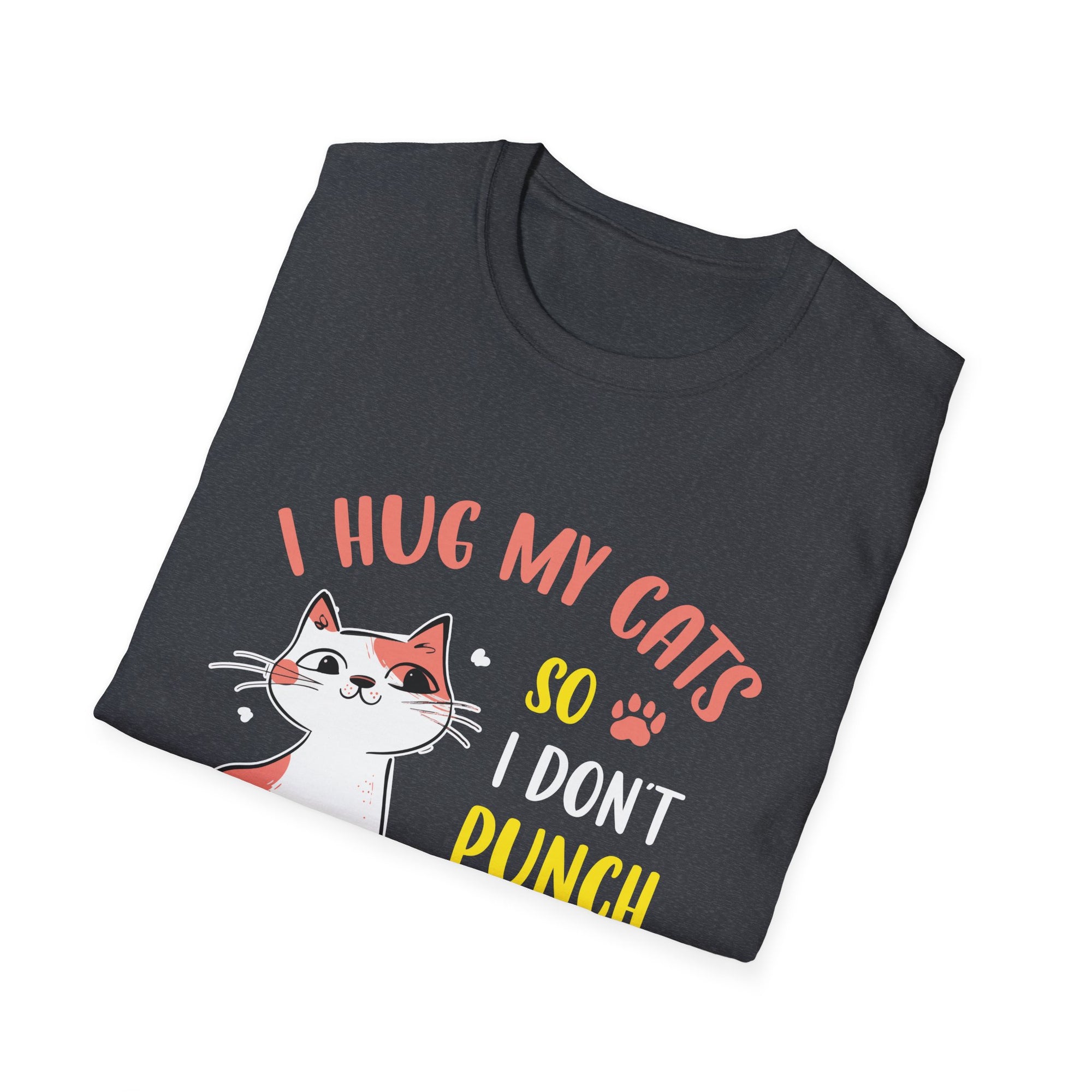 Funny Cat I Hug My Cat So I Don't Punch People In The Throat Unisex Softstyle T-Shirt