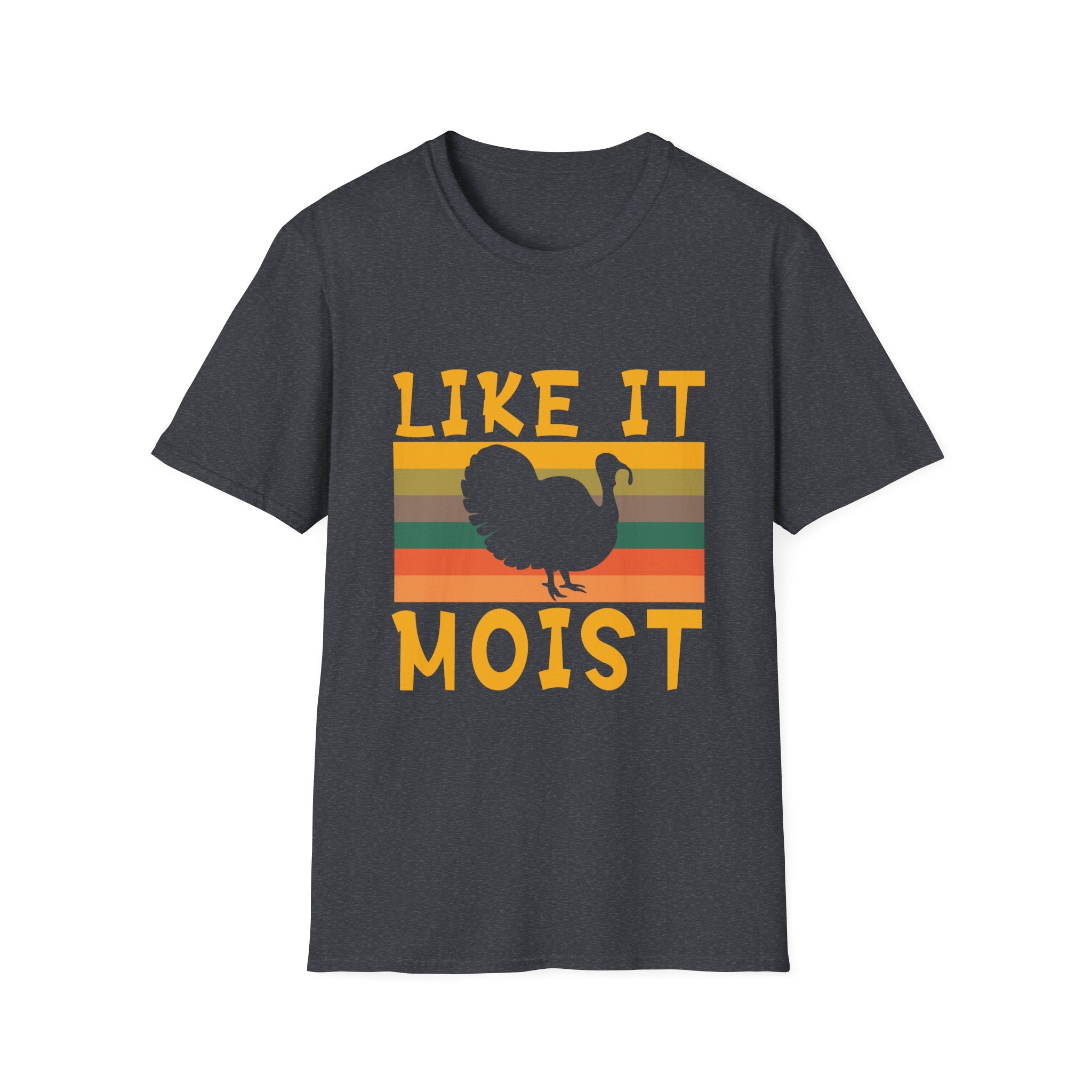 Funny Thanksgiving T-Shirt | 'Like It Moist' Graphic Tee, Unisex Humor Shirt, Thanksgiving Outfit, Gift for Hosts, Fall Apparel