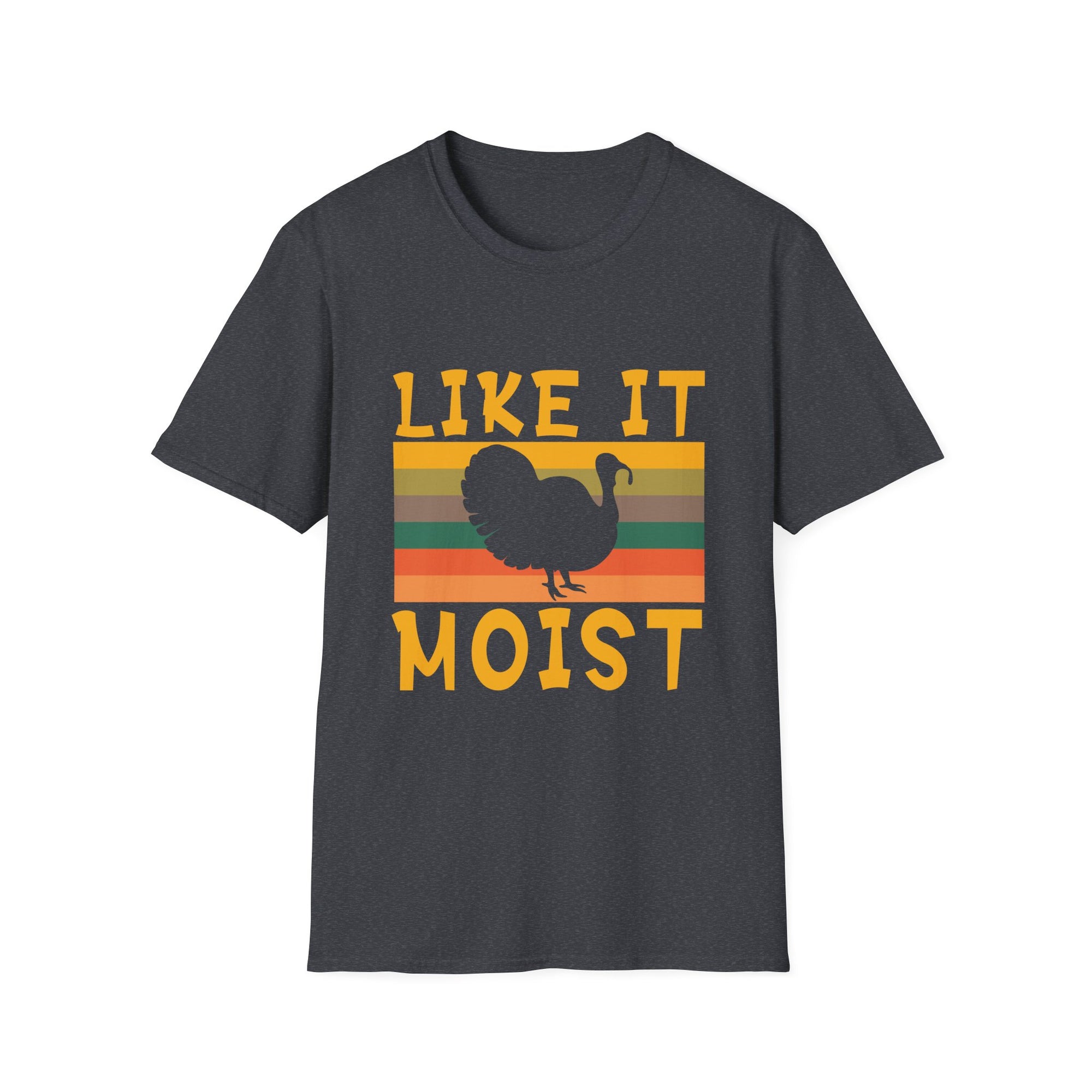 Funny Thanksgiving T-Shirt | 'Like It Moist' Graphic Tee, Unisex Humor Shirt, Thanksgiving Outfit, Gift for Hosts, Fall Apparel