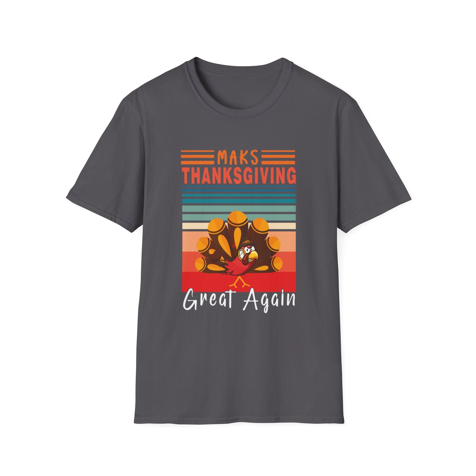 Thanksgiving Unisex T-Shirt - Maks Thanksgiving Great Again, Fall Shirt, Holiday Top, Family Gathering Tee, Thanksgiving Gift