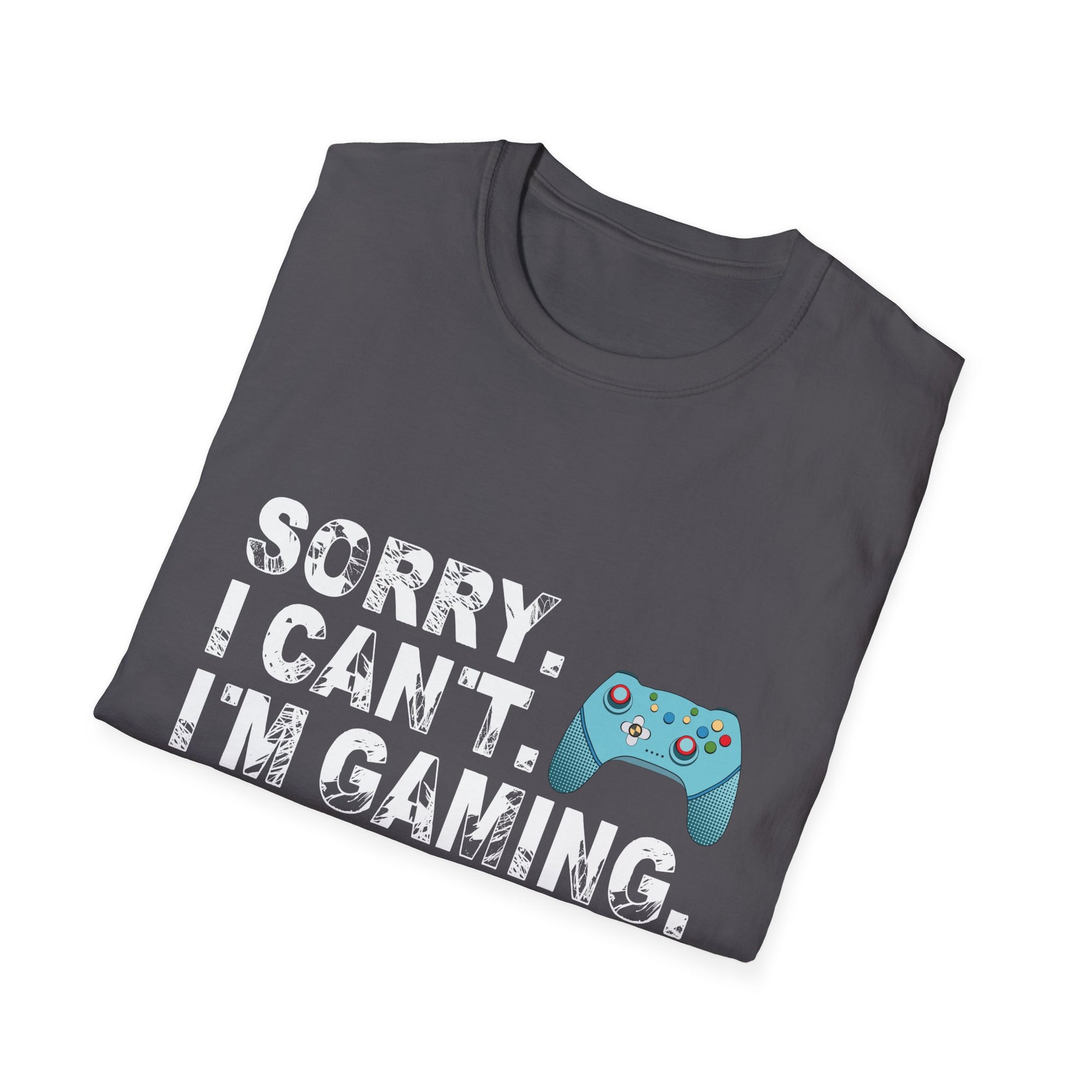 Unisex Gamer T-Shirt - Sorry I Can't, I'm Gaming - Perfect Gift for Gamers, Casual Wear, Birthday Gift, Gaming Events, Fun Apparel