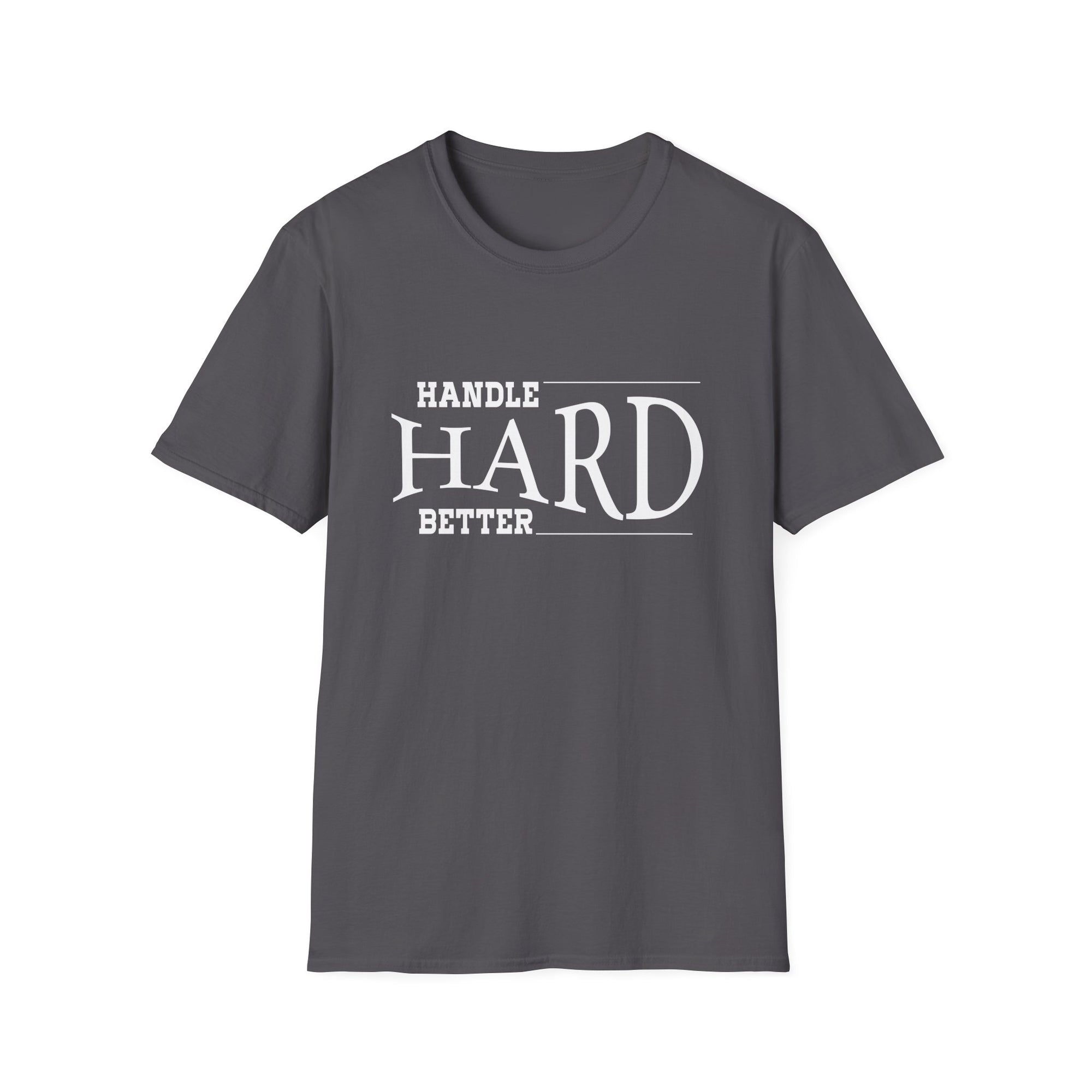 Unisex Softstyle T-Shirt: 'Handle Hard Better' Inspirational Tee, Motivational Gift, Casual Wear, Everyday Comfort, Stress Relief, [...]
