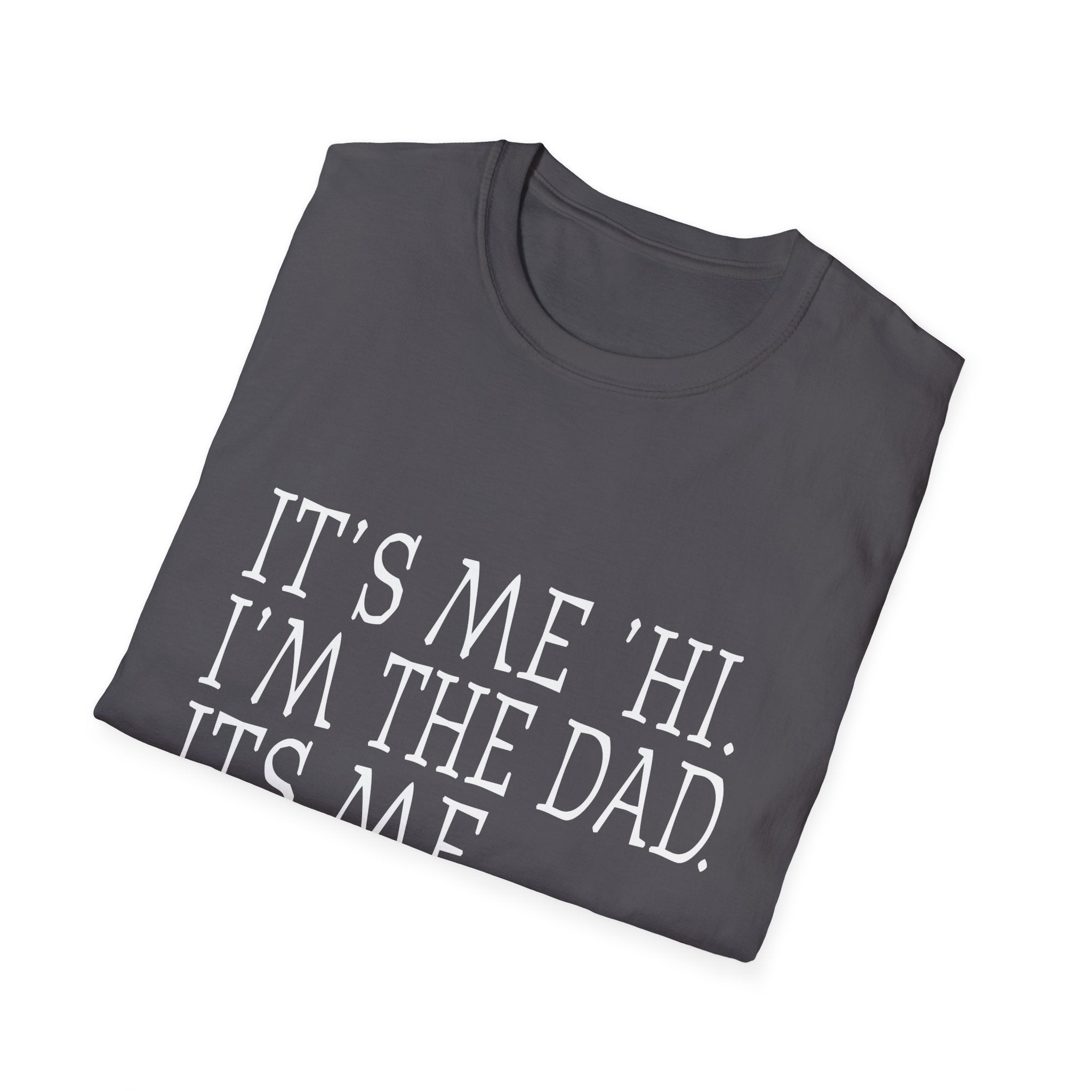 Funny Dad T-Shirt, Gift for Fathers Day, Unisex Tee, Casual Wear, Dad Joke Shirt, Father's Day Gift, Family Humor Tee